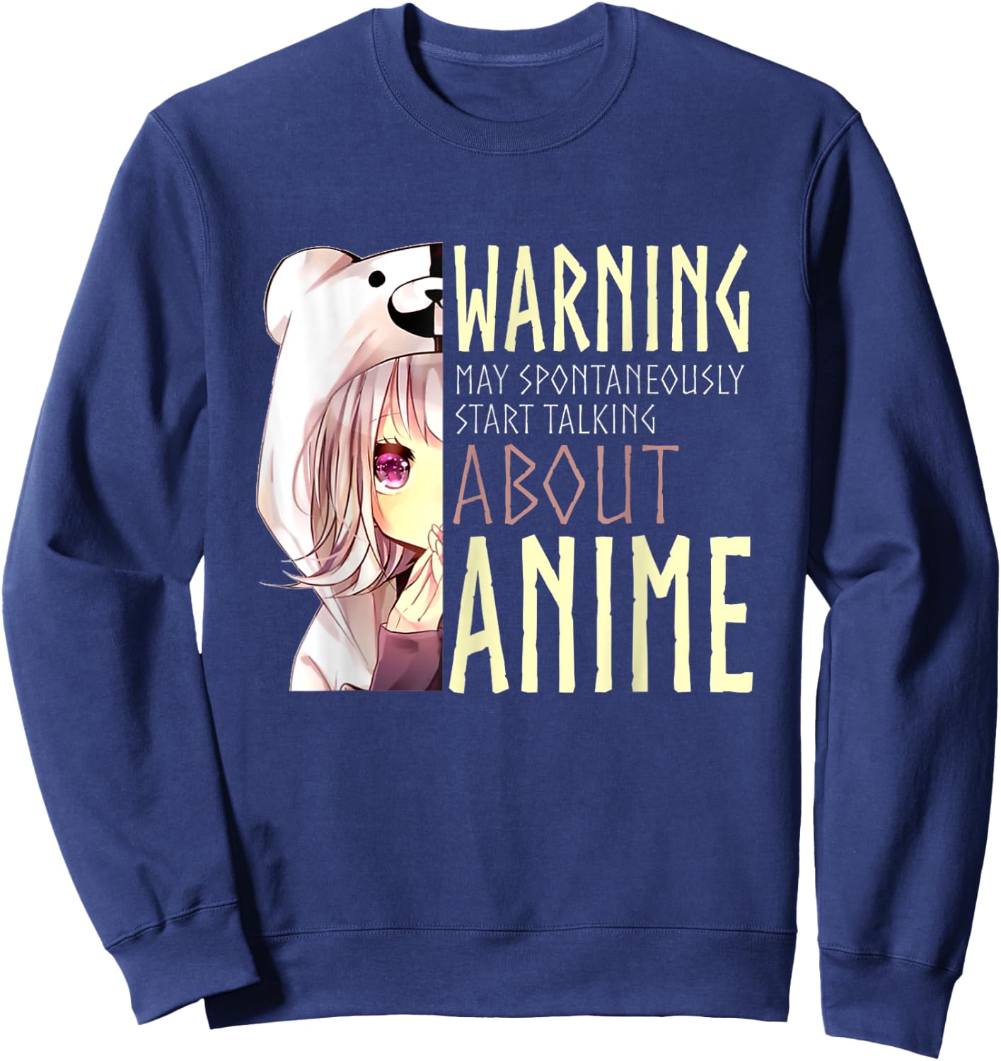 Warning May Spontaneously Start Talking About Anime Sweatshirt - Sweatshirt | Navy