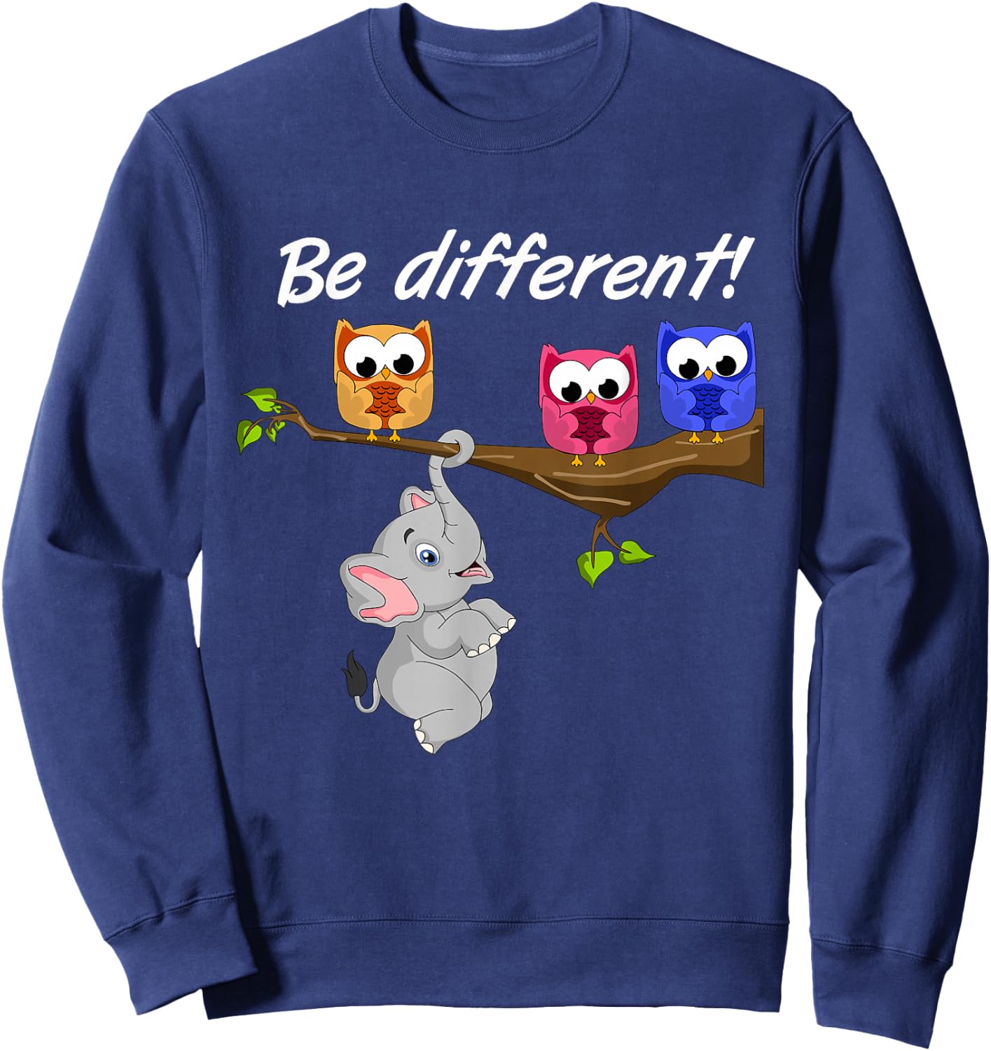 Be Different! - Women's Cute Fun Saying - Motto - Elephant Sweatshirt - Sweatshirt | Navy