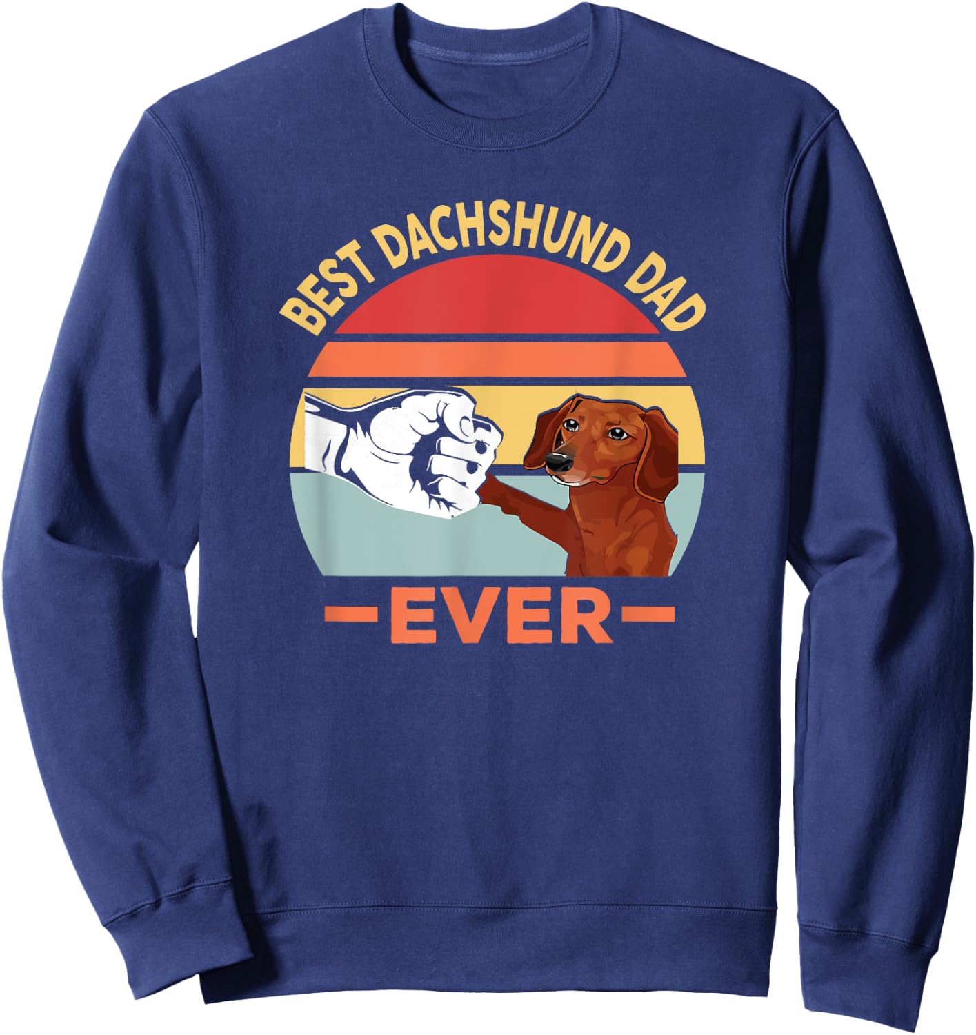 Best Dachshund Father of All Time Funny Dog Design Men Sweatshirt - Sweatshirt | Navy