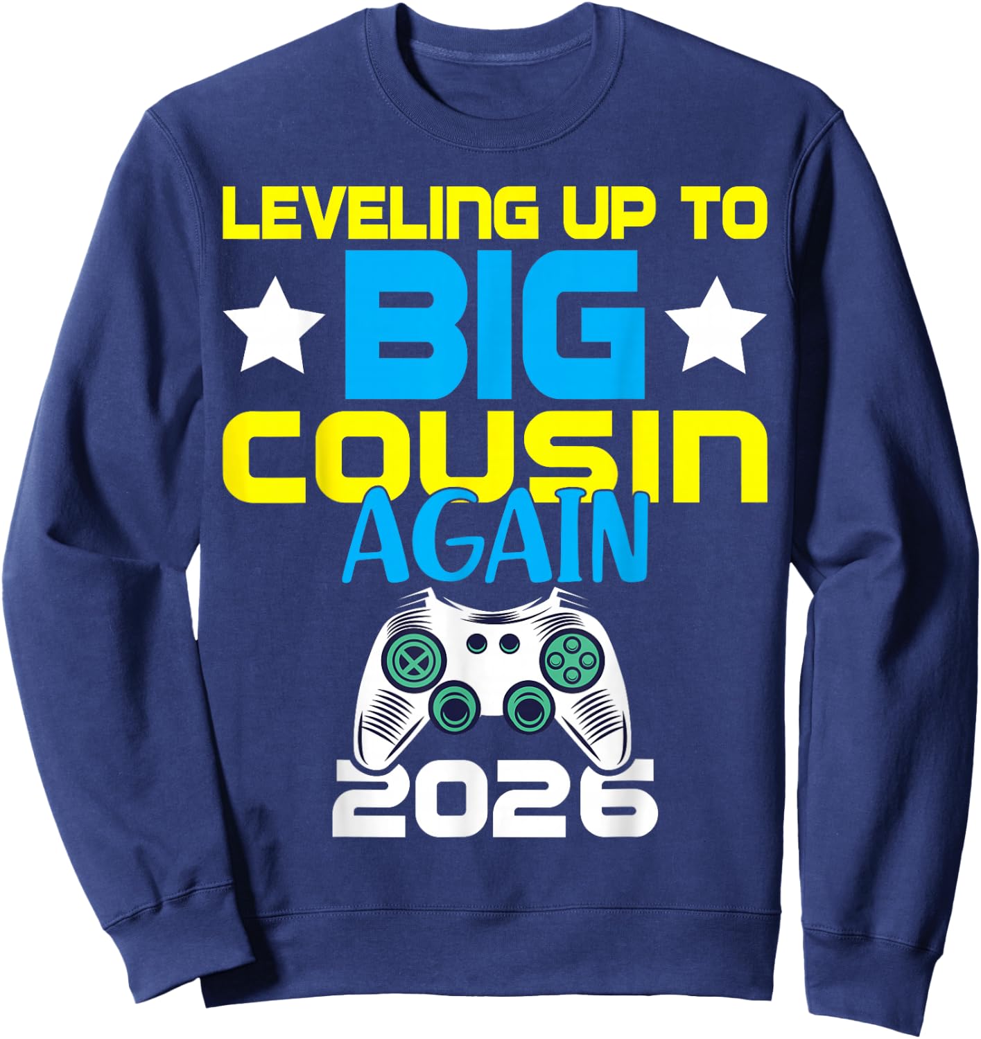 Leveling Up to Big Cousin Again 2026 Gamer Announcement Sweatshirt - Sweatshirt | Navy