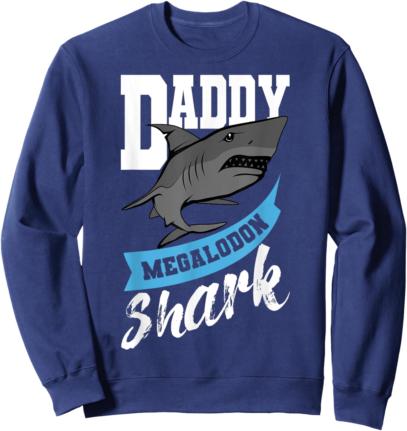 Megalodon Shark Dad Biologist Father's Day Sweatshirt - Sweatshirt | Navy