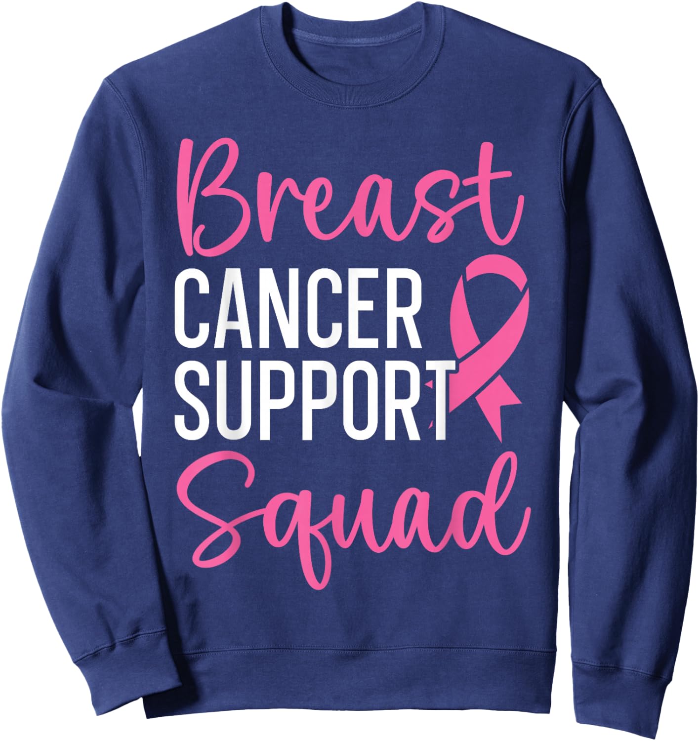 Breast Cancer Support Squad Breast Cancer Awareness Sweatshirt - Sweatshirt | Navy