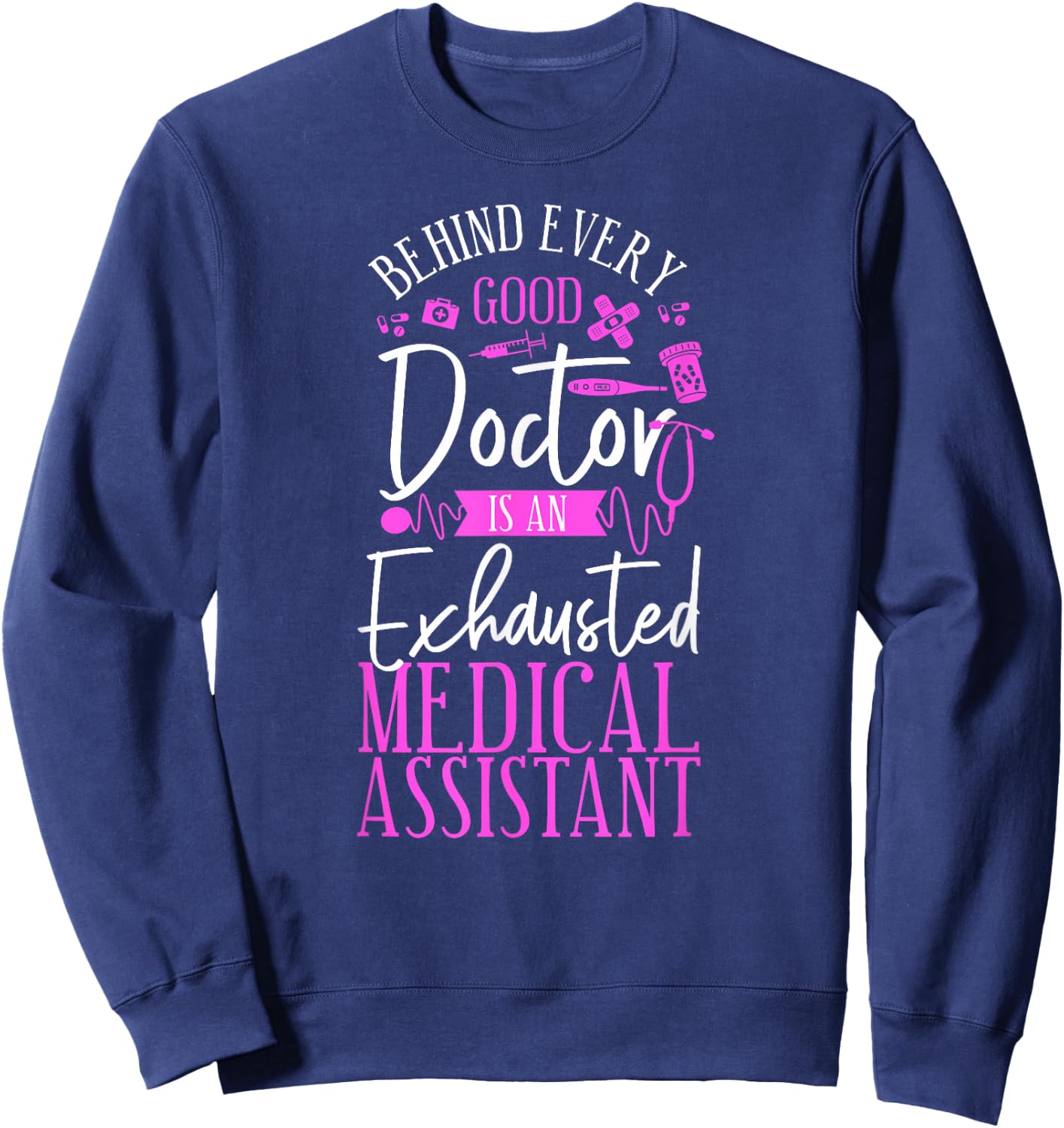 Certified Medical Assistant Doctor CMA Sweatshirt - Sweatshirt | Navy