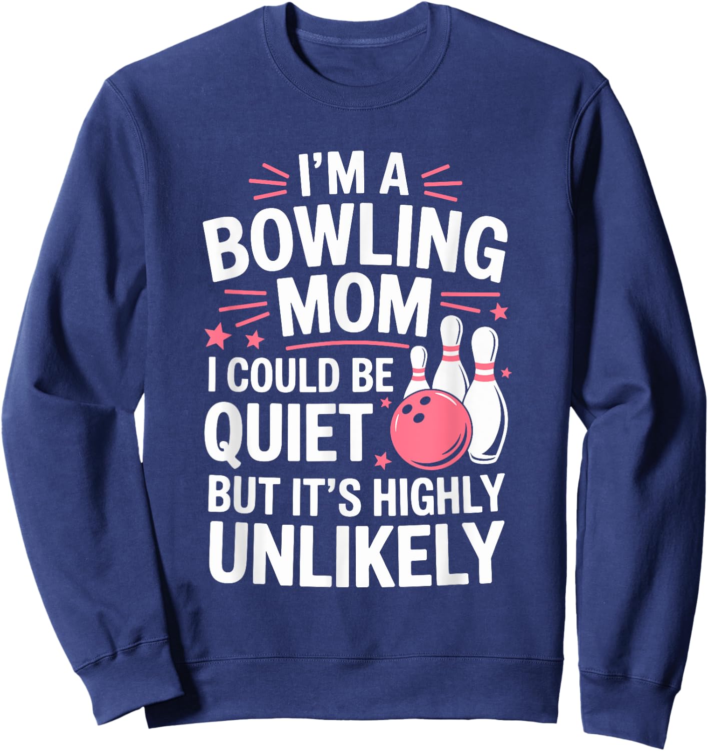 I'm A Bowling Mom Sweatshirt - Sweatshirt | Navy