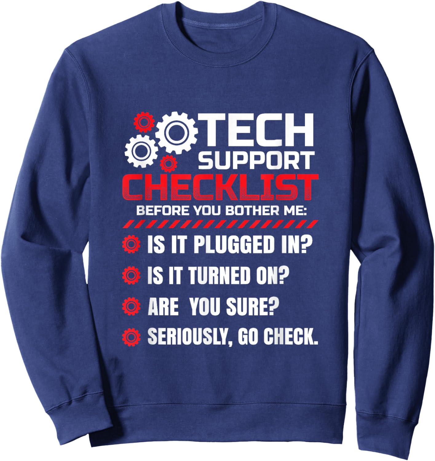 Funny Tech Support Checklist Helpdesk Sweatshirt - Sweatshirt | Navy
