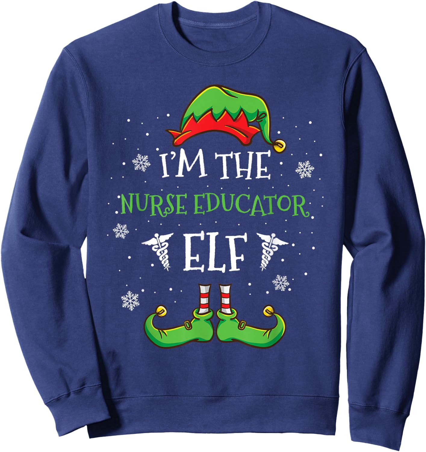 Im The Nurse Educator Elf Christmas Sweatshirt - Sweatshirt | Navy
