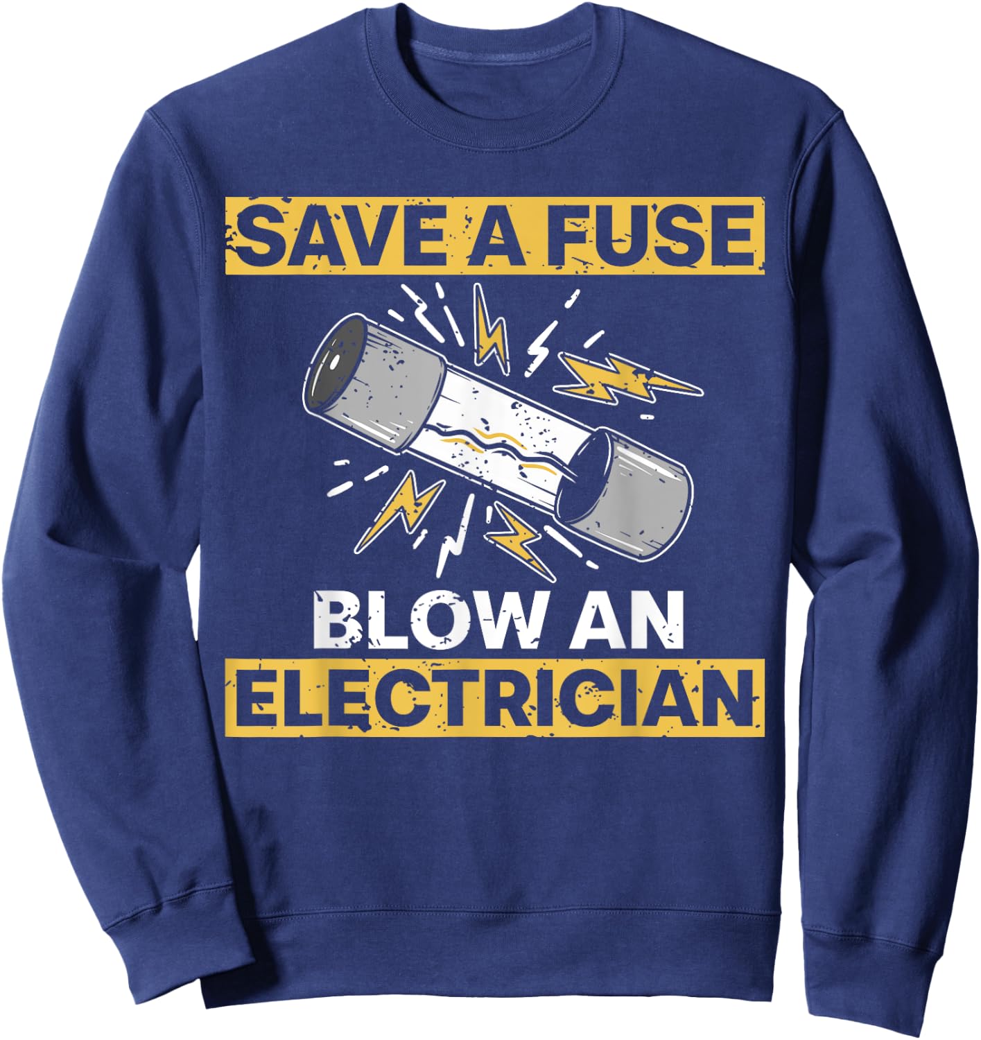 Funny Electrician Art Men Women Electrical Fuse Engineers Sweatshirt - Sweatshirt | Navy