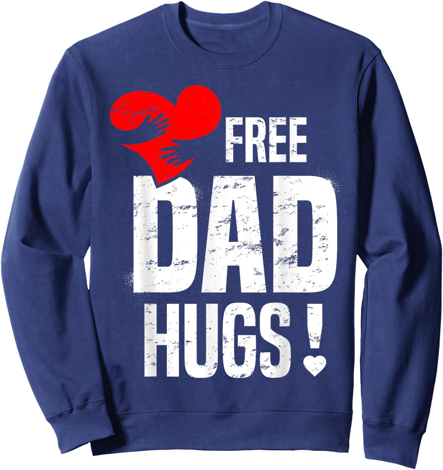 Free DAD Hugs T Shirt For Father Sweatshirt - Sweatshirt | Navy