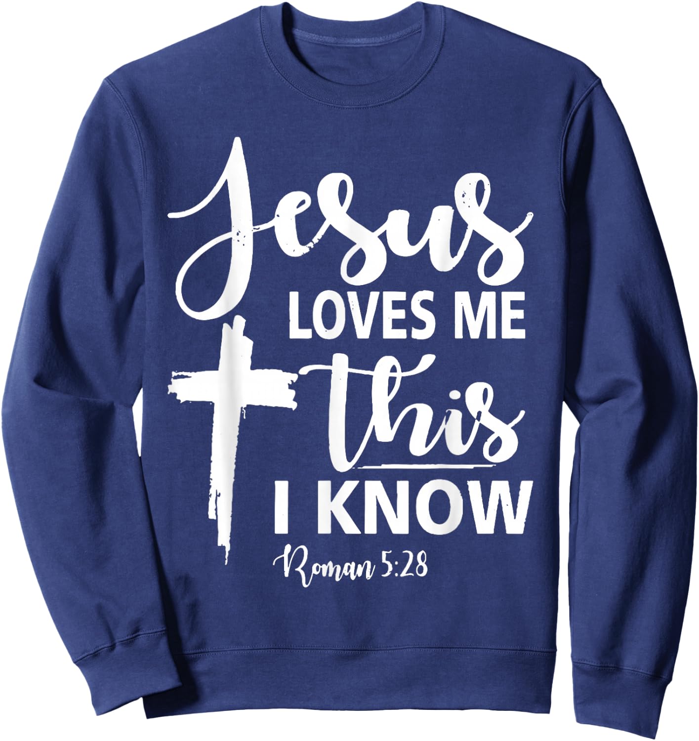 Christian Gift Jesus Love Me This I Know Sweatshirt - Sweatshirt | Navy