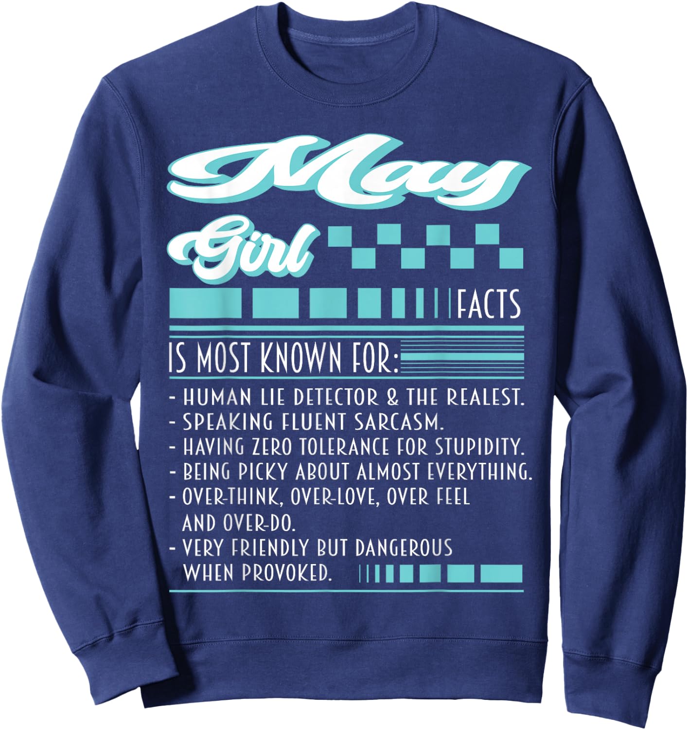 May Girl Outfit Is Most Known Human Lie Detector Facts Sweatshirt - Sweatshirt | Navy
