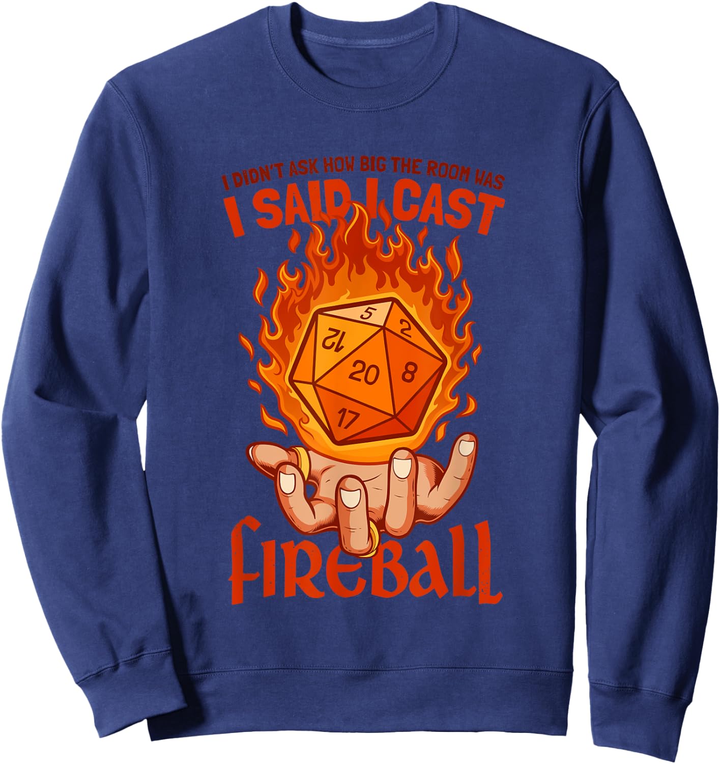 Funny Fireball Wizard Joke Mage Sorcerer Warlock Funny RPG Sweatshirt - Sweatshirt | Navy