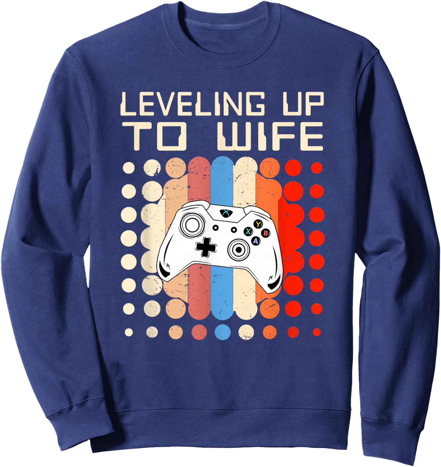 Leveling Up To Wife Gaming Engagement Bride Announcement Sweatshirt - Sweatshirt | Navy