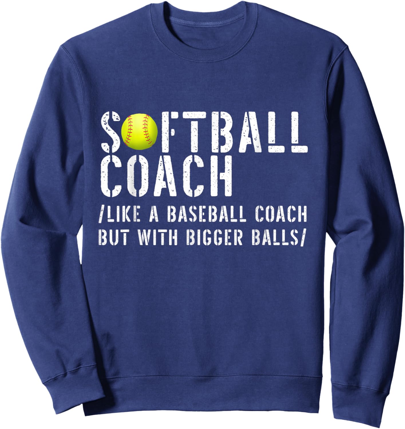 Softball Shirts Softball Dad Shirts Softball Coach Sweatshirt - Sweatshirt | Navy