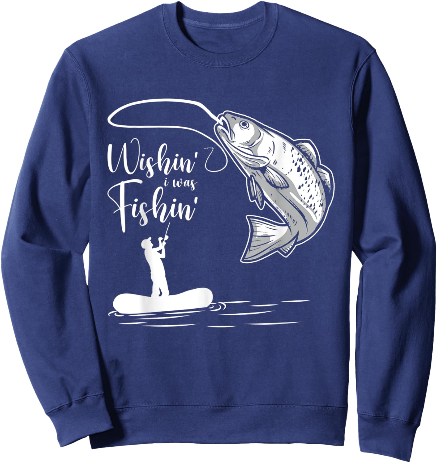 Wishin' I Was Fishin' Carb Bass Trout Fishing Fisherman Sweatshirt - Sweatshirt | Navy