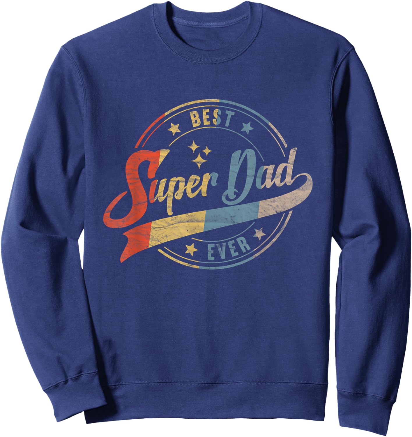 Retro Best Dad Super Dad Ever Father Daddy Father's Day Gift Sweatshirt - Sweatshirt | Navy