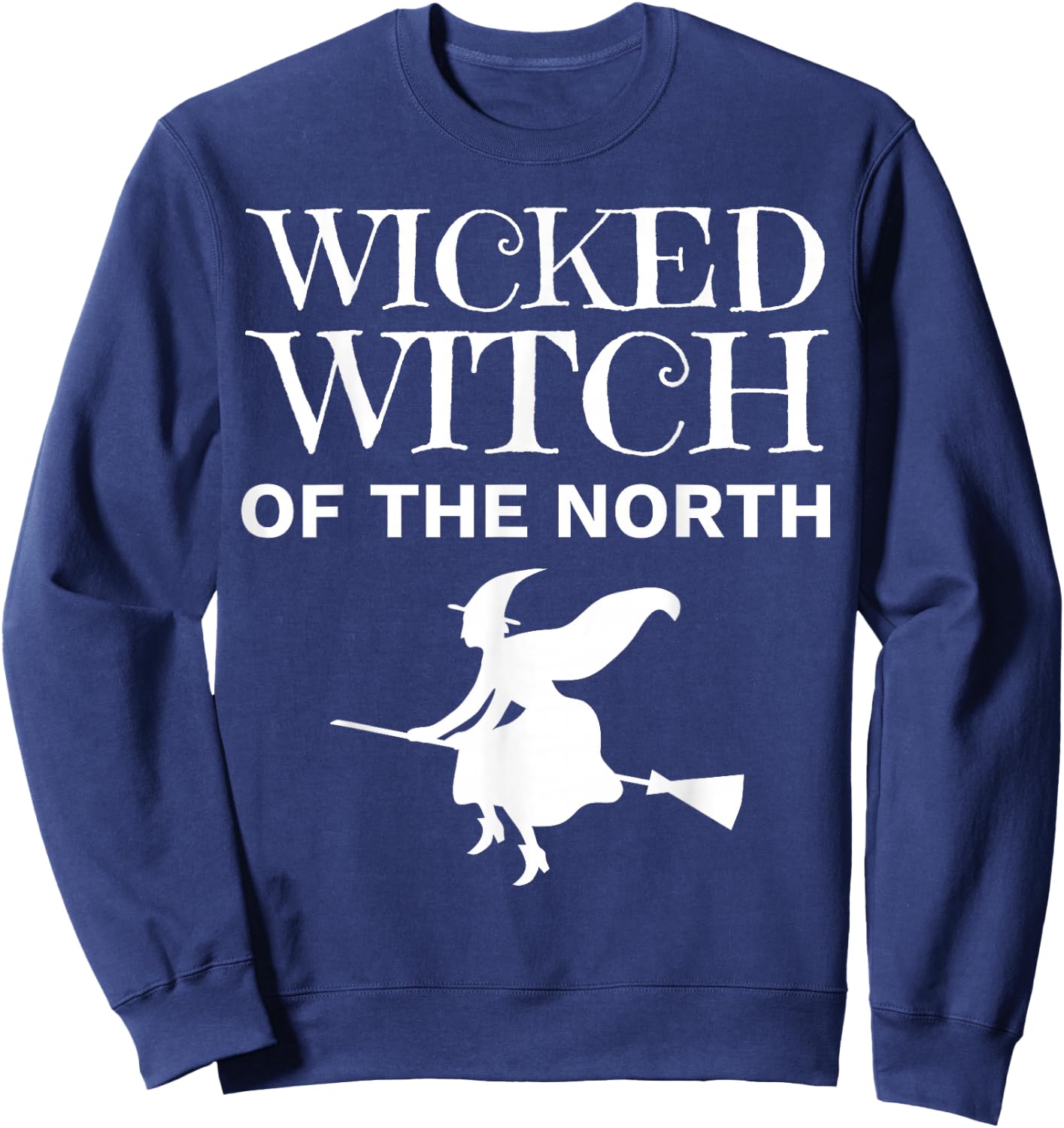 Wicked Witch Of The North Matching BFF Sweatshirt - Sweatshirt | Navy