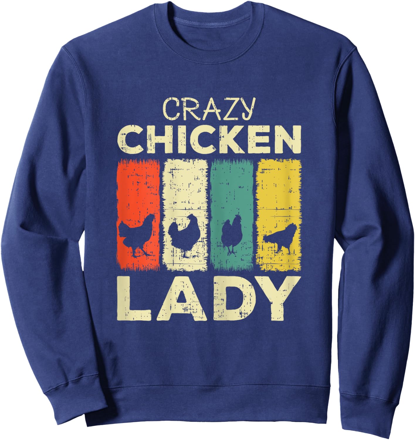 Crazy Chicken Lady Sweatshirt - Sweatshirt | Navy