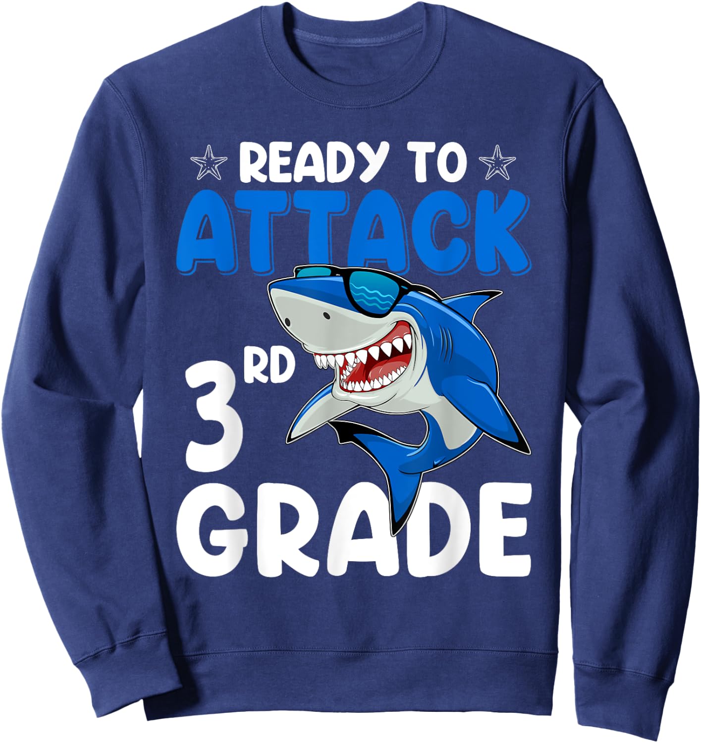 Ready To Attack 3rd Grade Shark Third Grade Teacher Student Sweatshirt - Sweatshirt | Navy