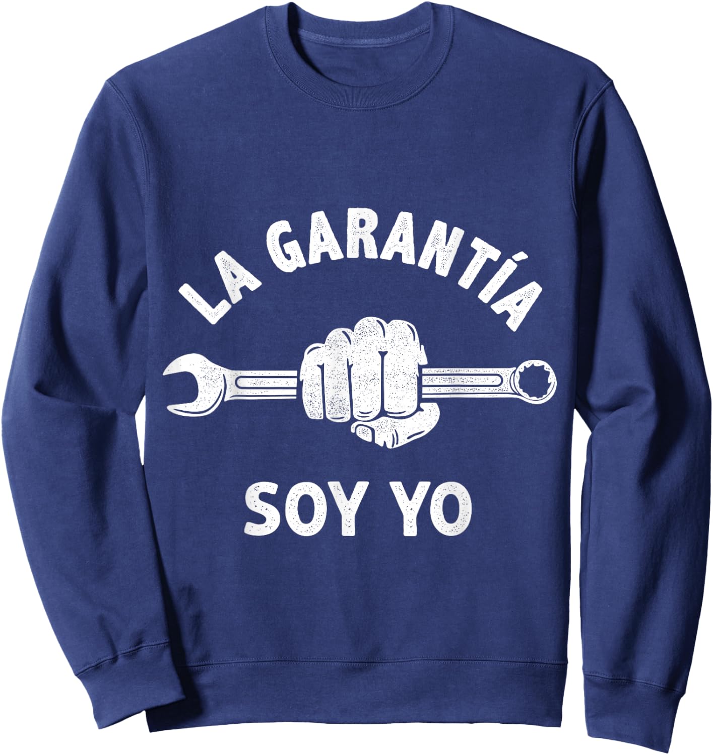 La Garantía Soy Yo Mecánico Humor Mecánica Regalo Sweatshirt - Sweatshirt | Navy