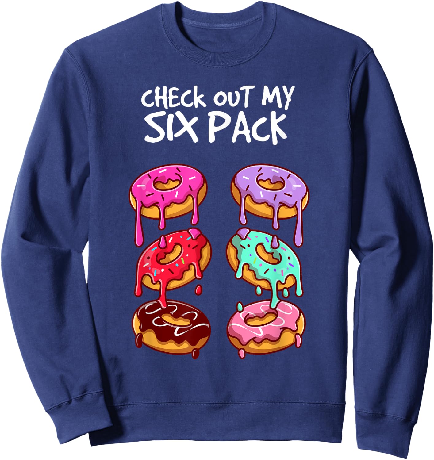 Check out my six pack Foodie Donut Sweatshirt - Sweatshirt | Navy