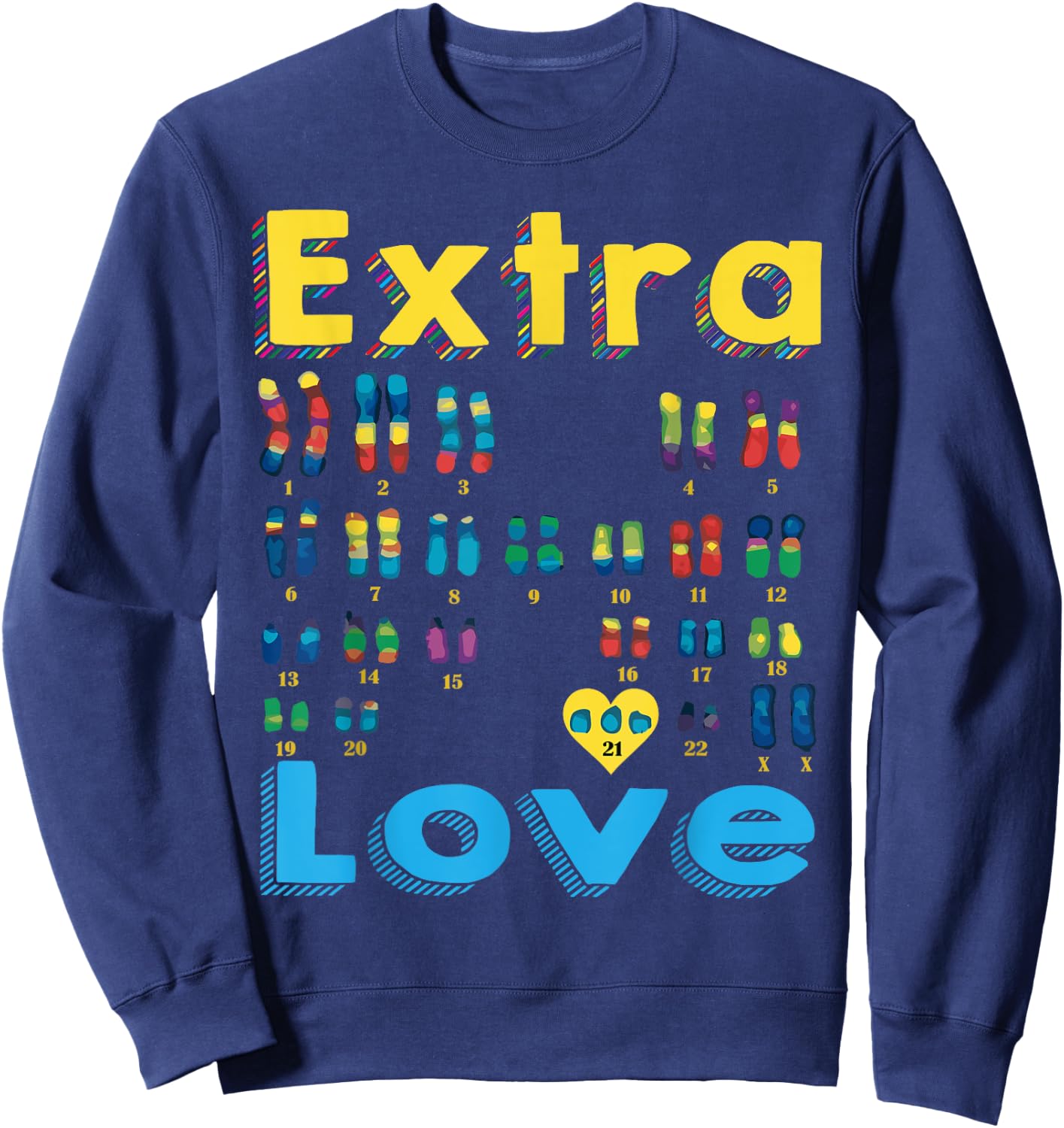 Trisomy 21 XX Extra Chromosome Girl World Down Syndrome Day Sweatshirt - Sweatshirt | Navy