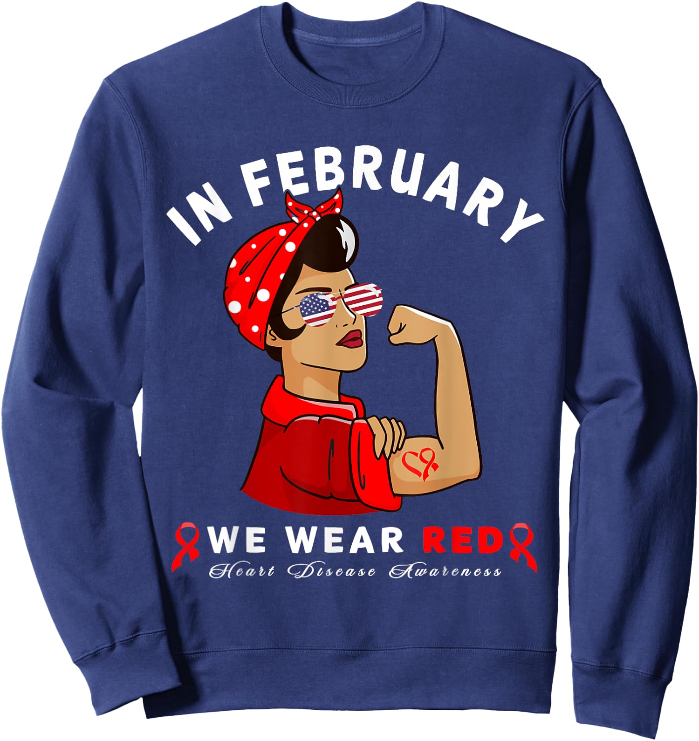 "In February we wear Red" Sunglasses Heart Disease Awareness Sweatshirt - Sweatshirt | Navy