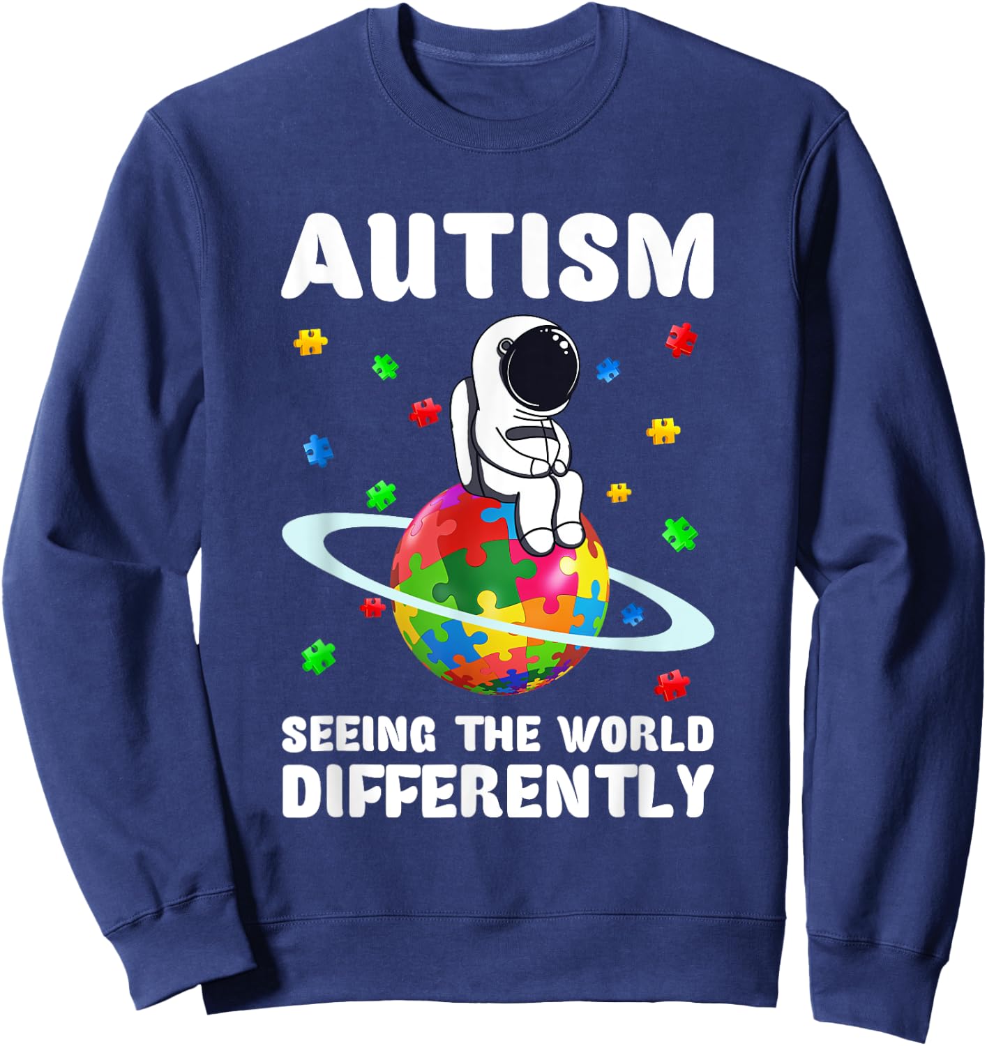 Autism Seeing The World Differently Shirt Astronaut Autism Sweatshirt - Sweatshirt | Navy