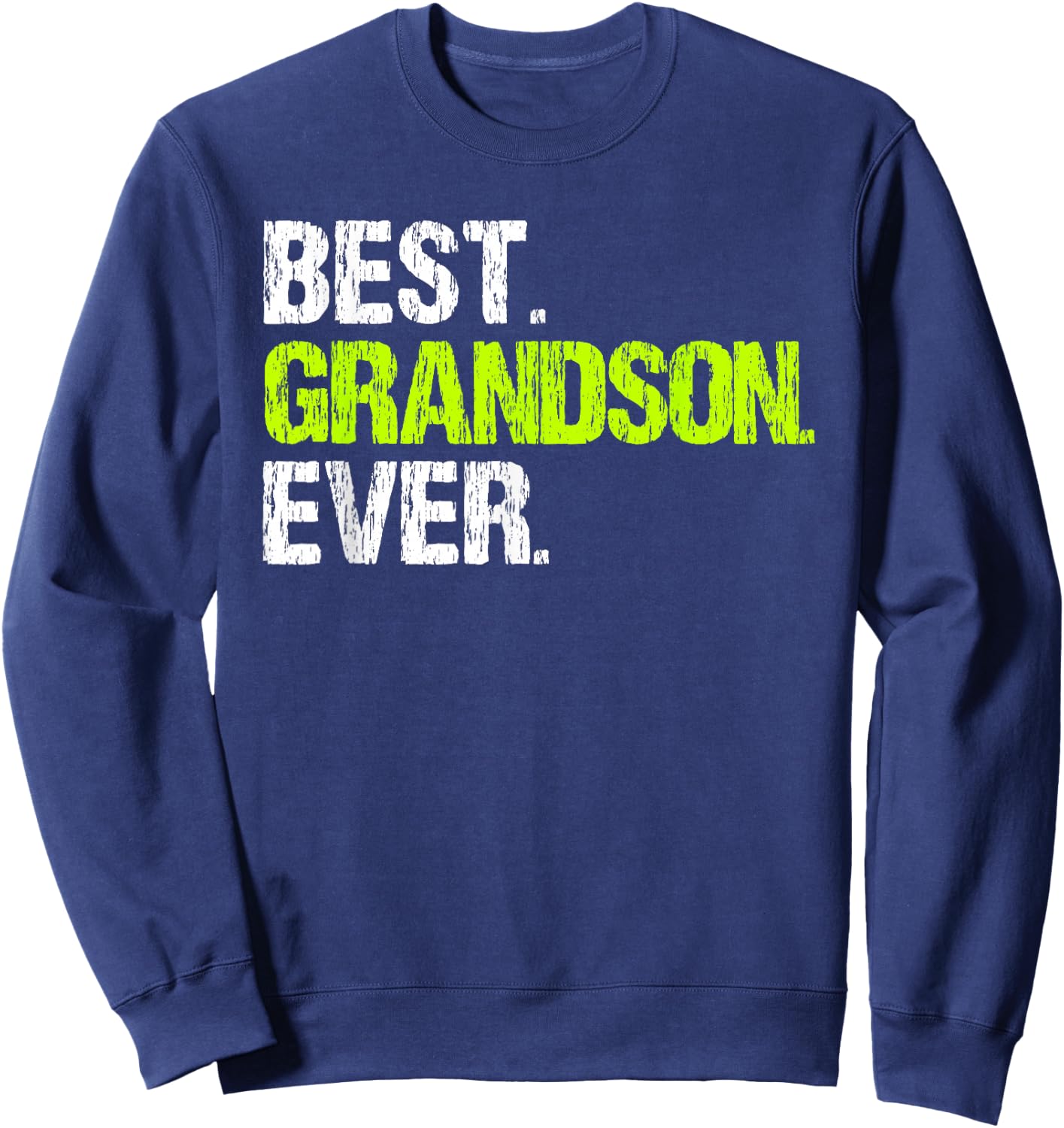 Best Grandson Ever Cool Funny Sweatshirt - Sweatshirt | Navy