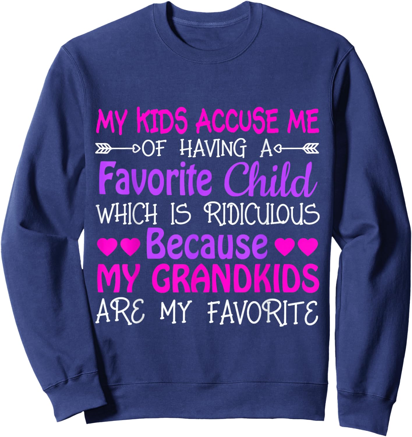 Grandma My Grandkids Are My Favorite Sweatshirt - Sweatshirt | Navy