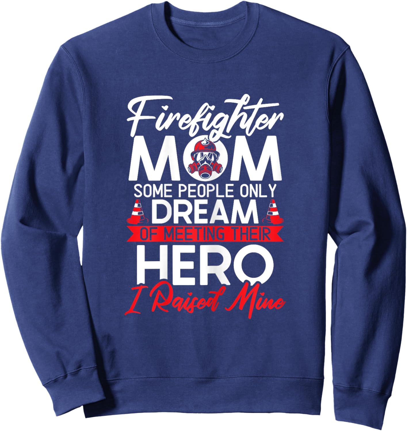 Firefighter Mom Firefighting Fireman Firewoman Fire Rescue Sweatshirt - Sweatshirt | Navy