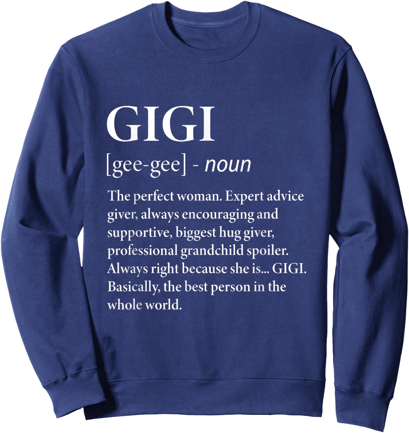 Gigi Definition Grandma - Funny Grandmother Small Sweatshirt - Sweatshirt | Navy