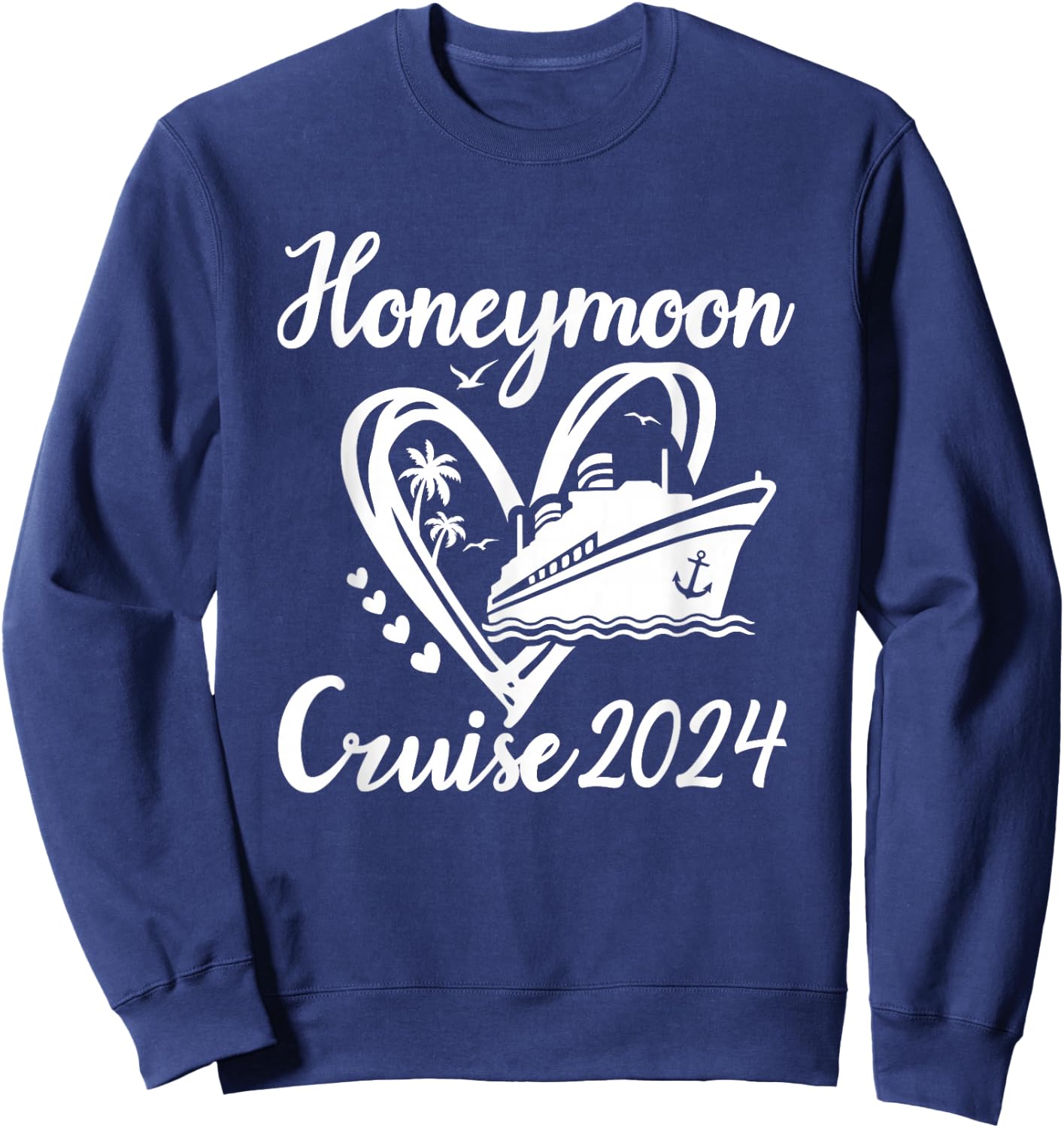 Honeymoon Cruise for Couples 2024 Cruising Newlyweds Wedding Sweatshirt - Sweatshirt | Navy