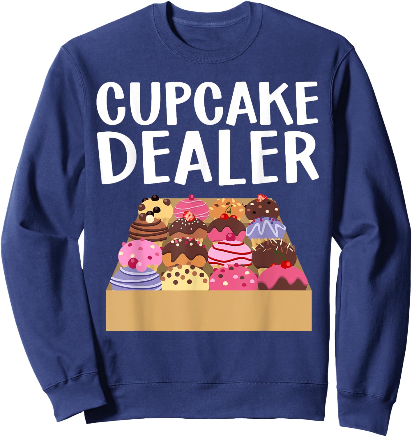 Cool Cupcake Women Baking Cookie Baker Cake Dealer Sweatshirt - Sweatshirt | Navy