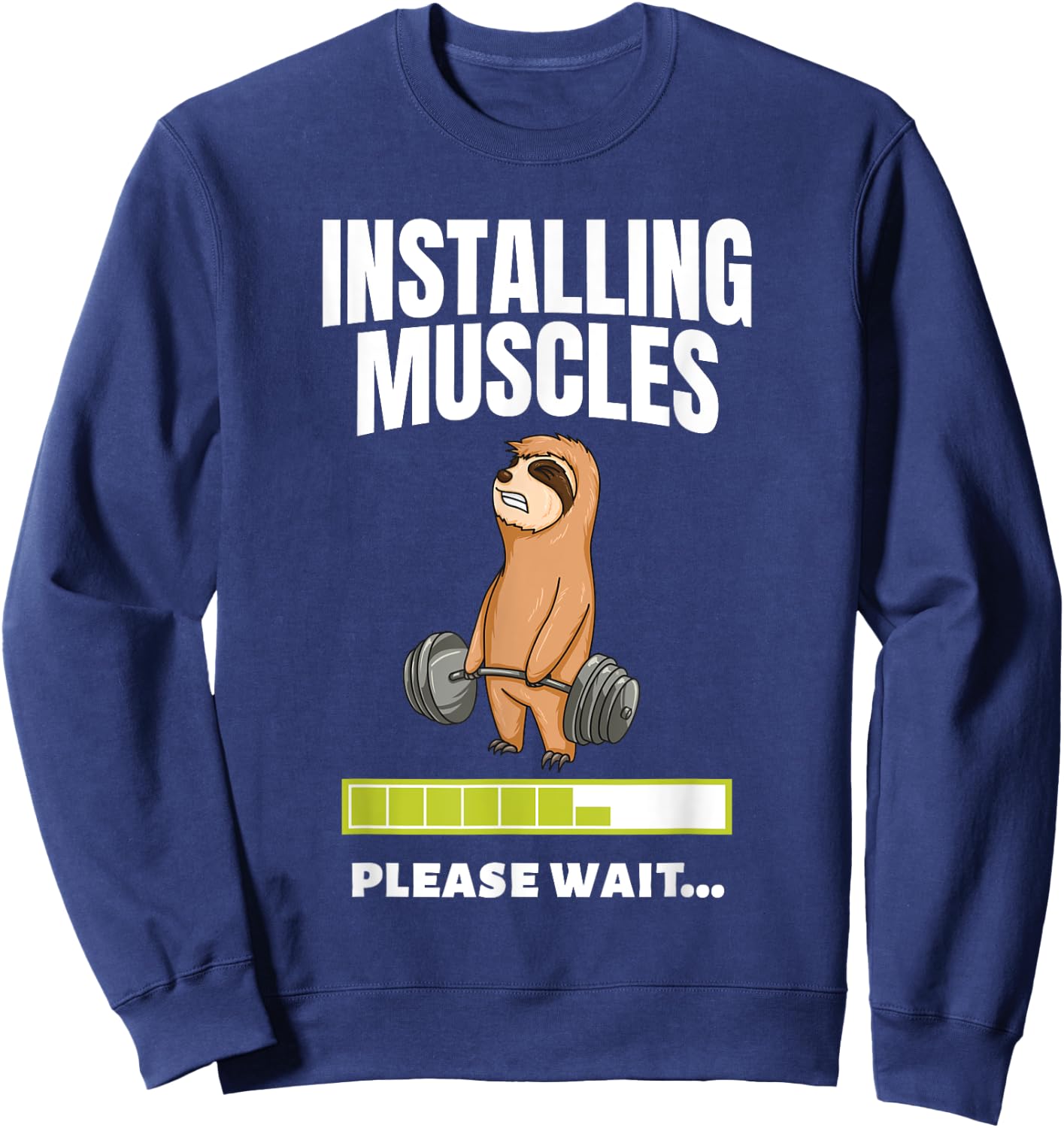 Installing Muscles Sloth Weight Lifting Fitness Motivation Sweatshirt - Sweatshirt | Navy