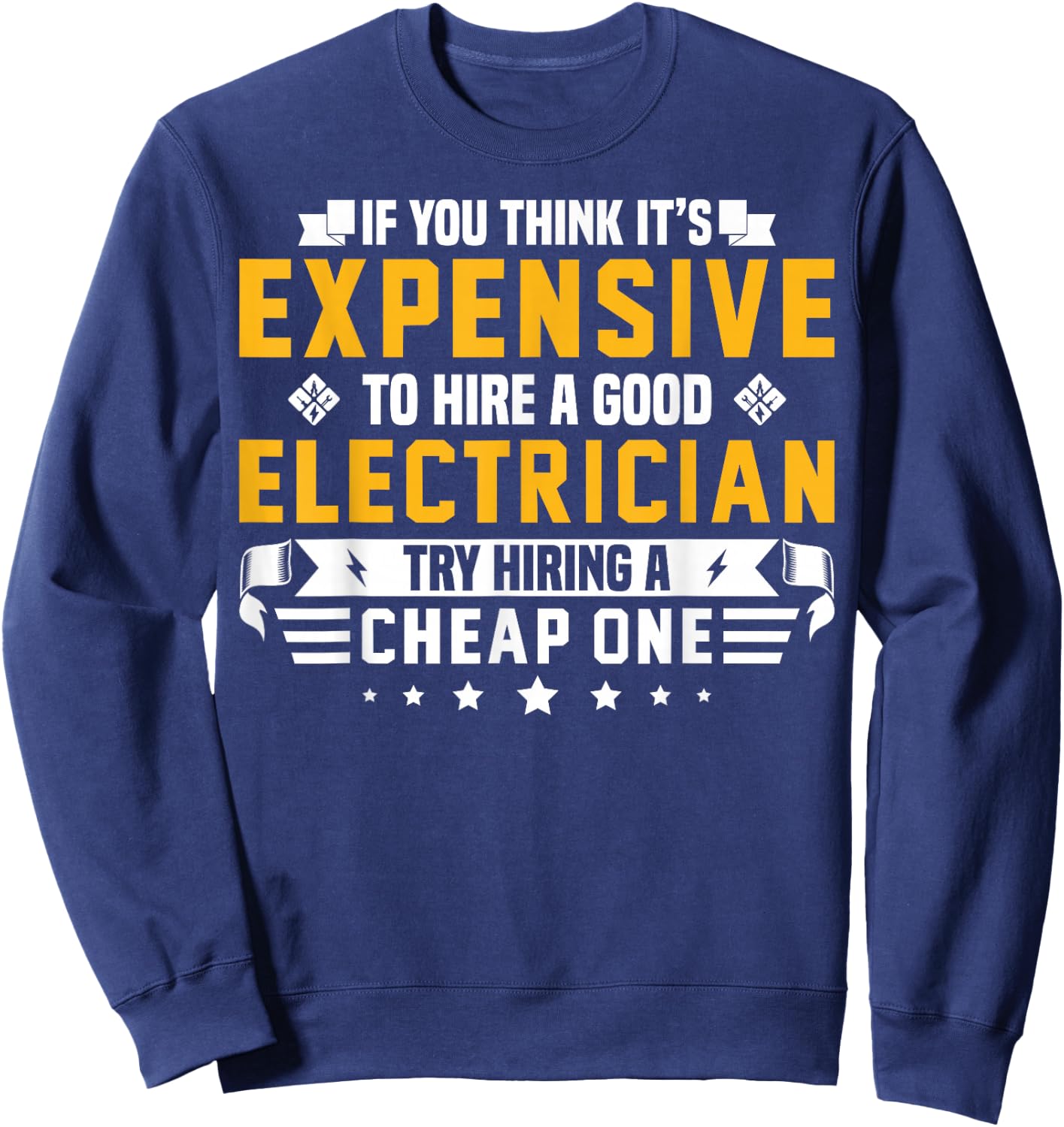 Humorous Electrician Pun Funny Electrician Technician Sweatshirt - Sweatshirt | Navy