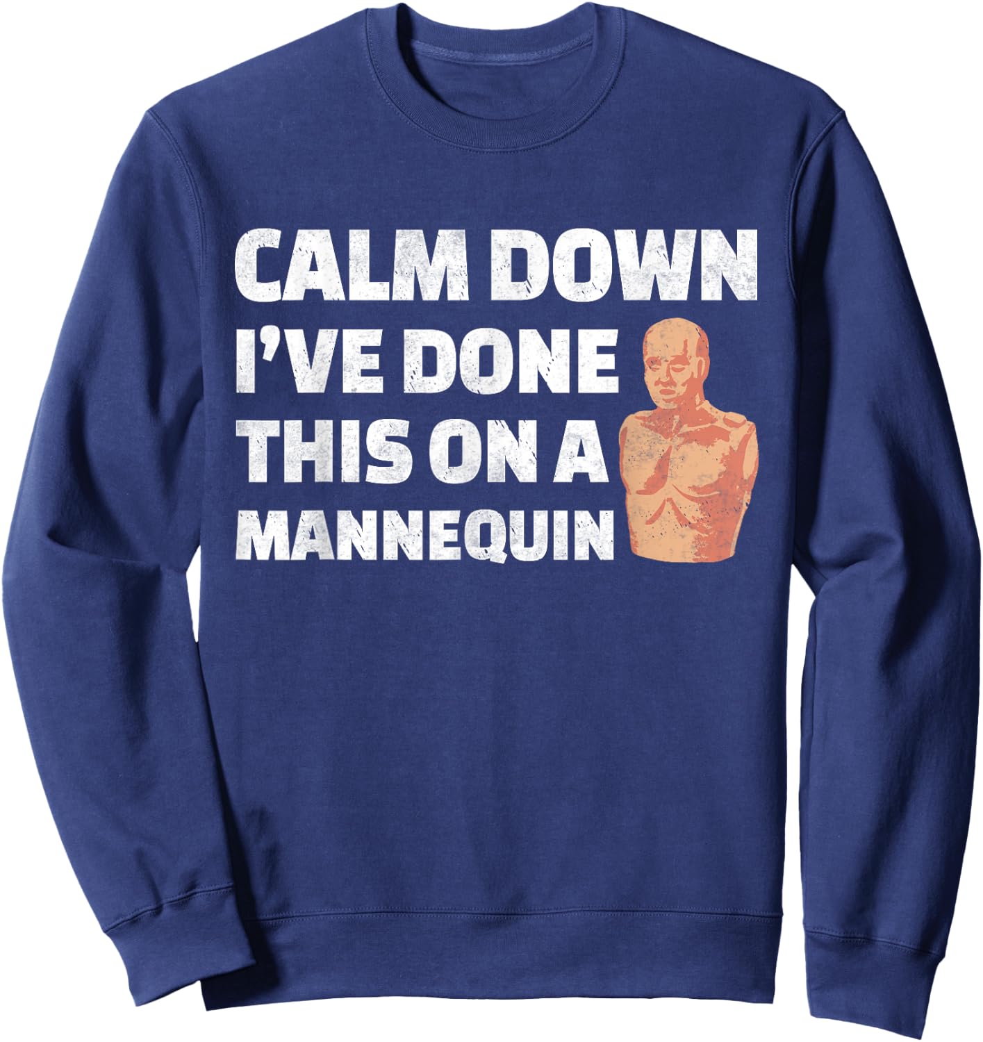 Calm Down I've Done This on a Mannequin Vintage Paramedic Sweatshirt - Sweatshirt | Navy