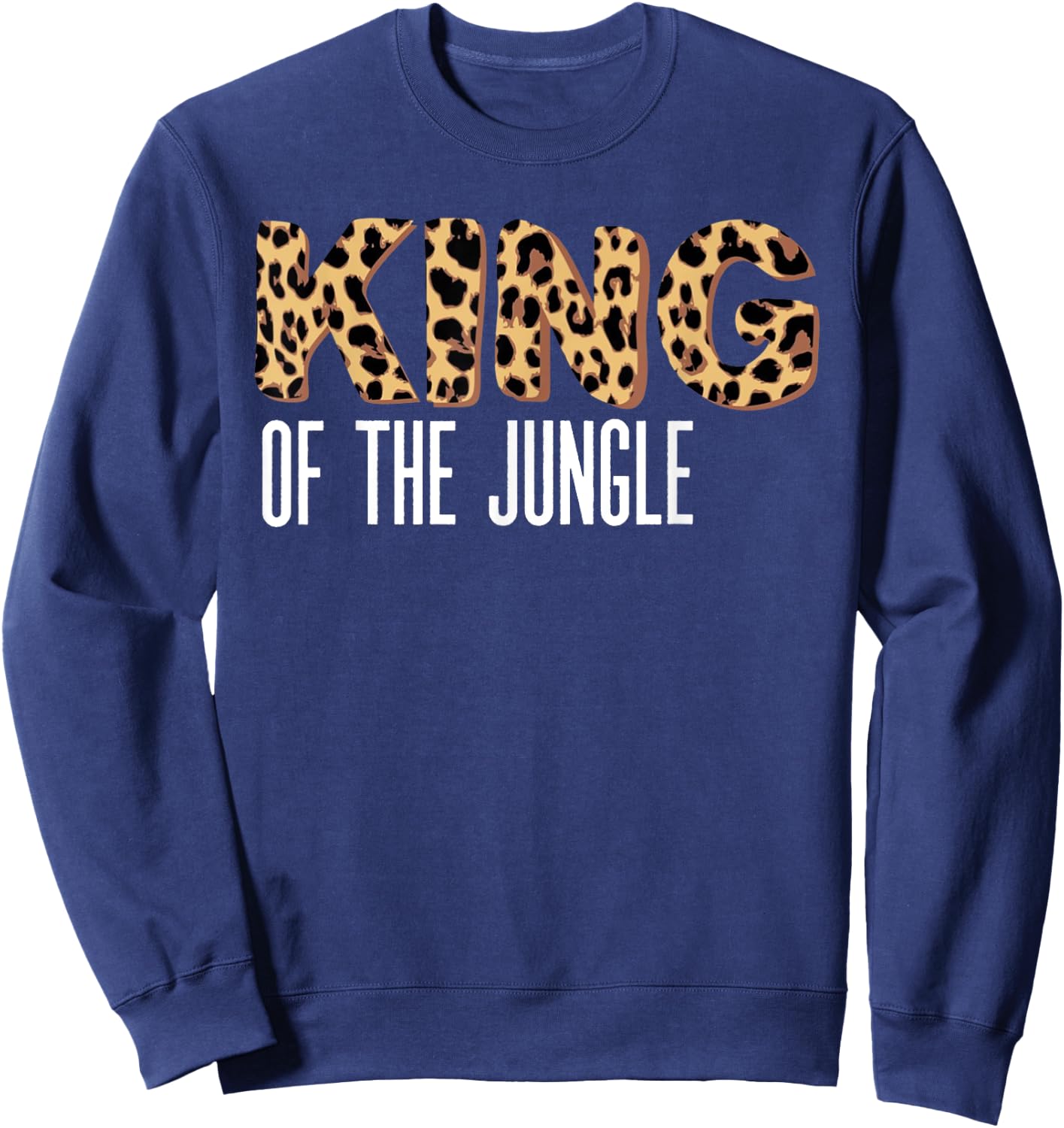 Wild Mama Geboren Two BE Wild King of the Jungle Sweatshirt - Sweatshirt | Navy
