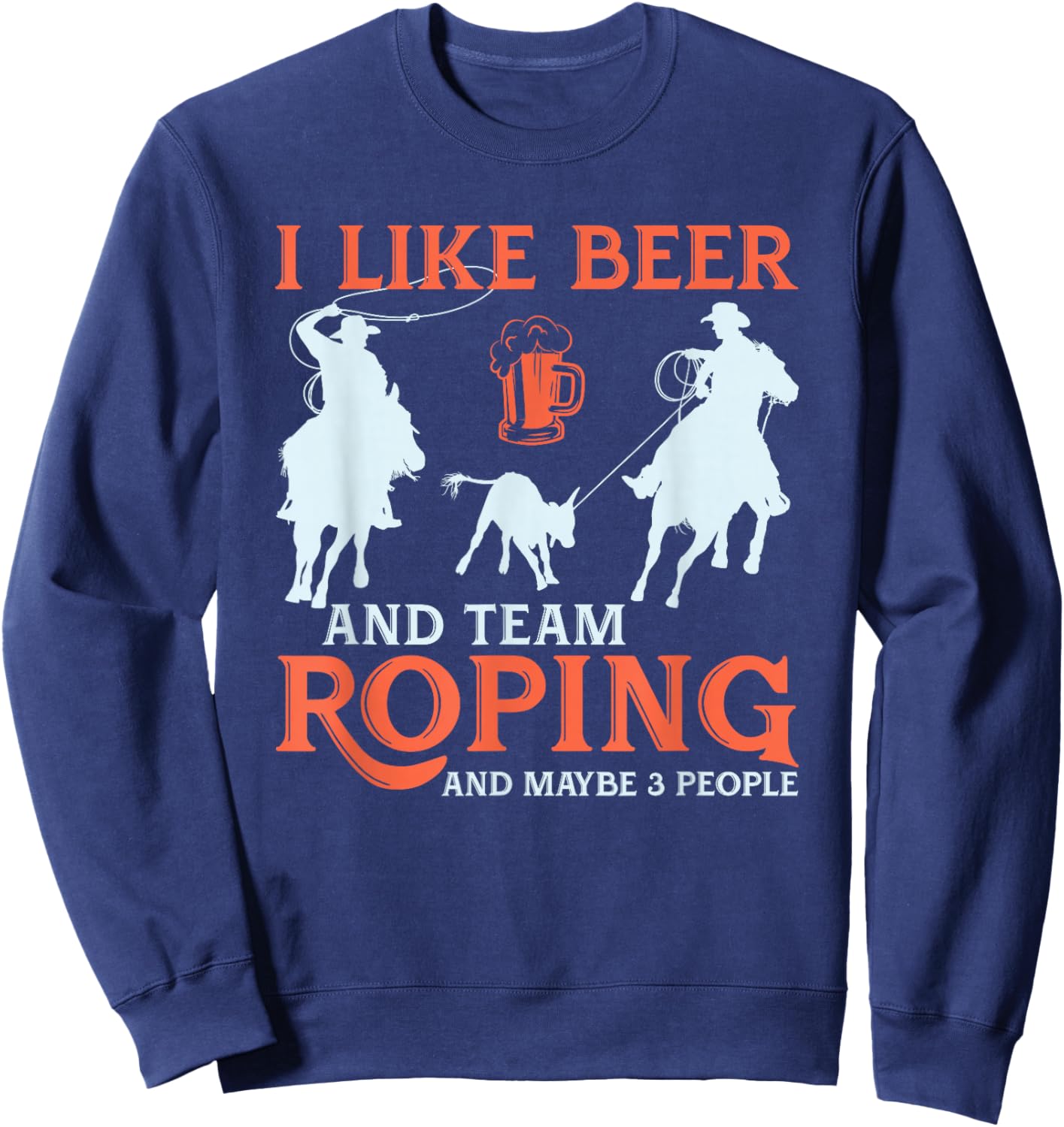 Team Roping Design for a Team Roper Perfect Rodeo Sweatshirt - Sweatshirt | Navy
