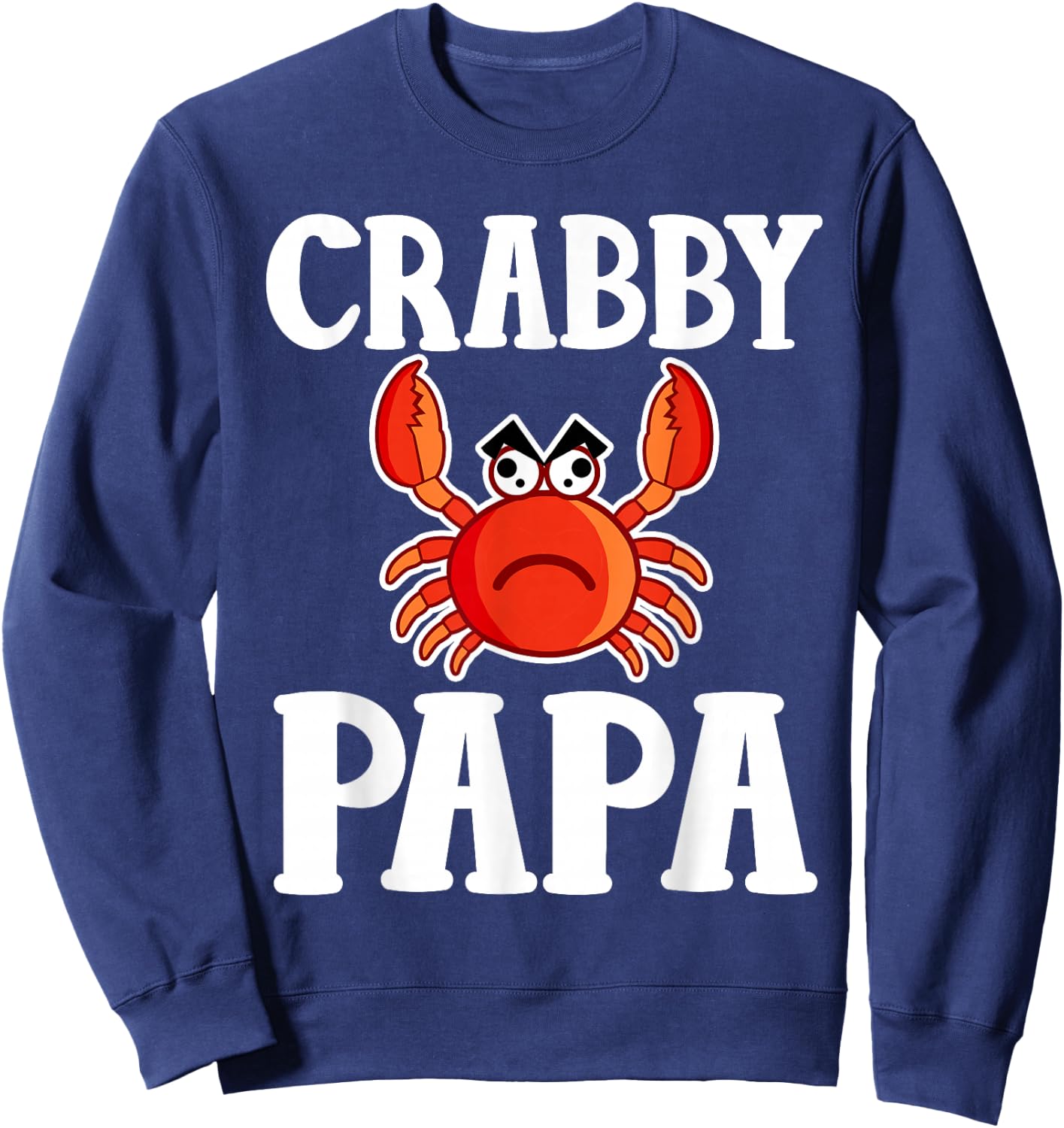 Cute Crabby Papa Sweatshirt - Sweatshirt | Navy