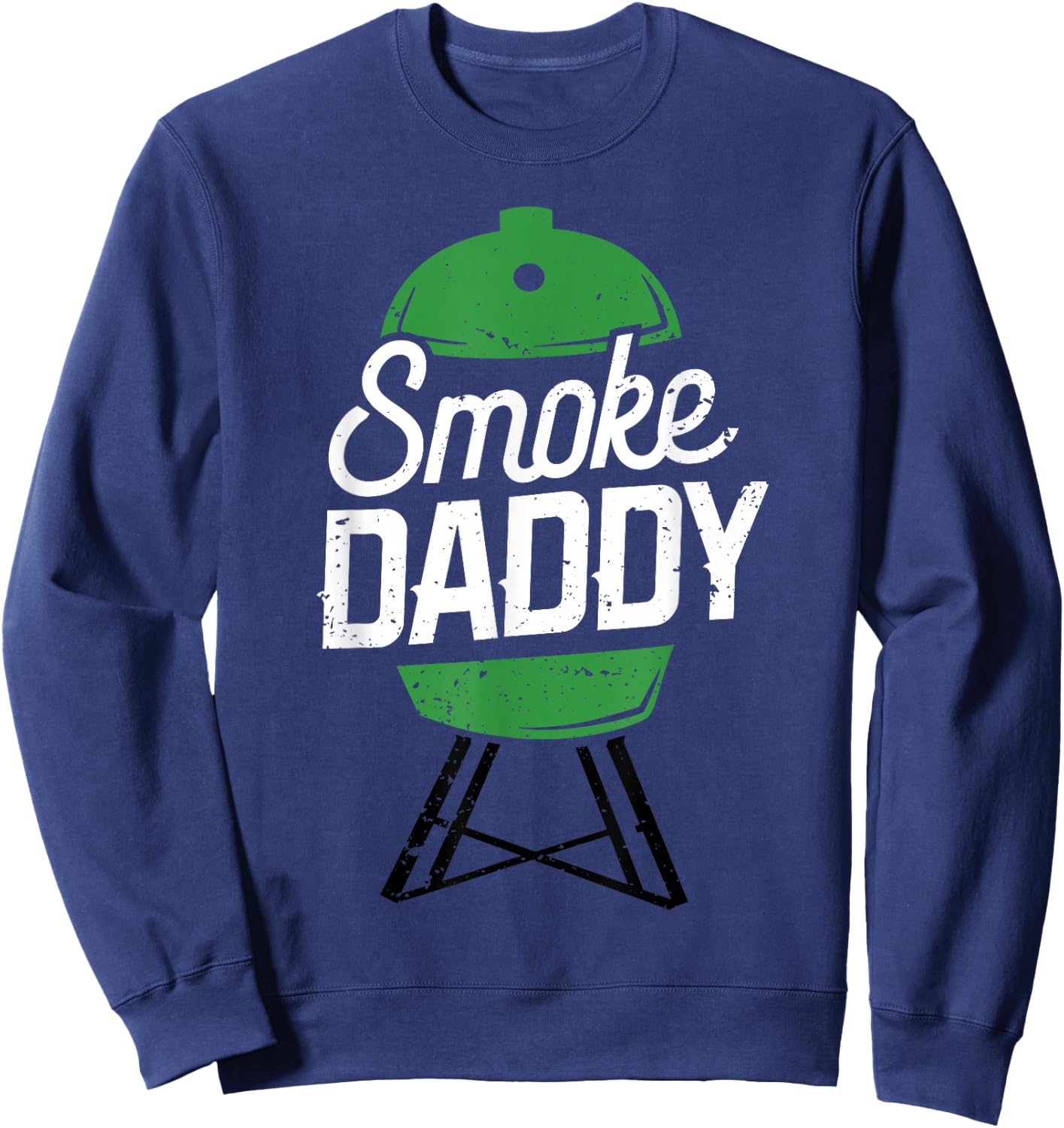 Smoke Daddy Green Egg Pitmaster Dad BBQ Grill Sweatshirt - Sweatshirt | Navy