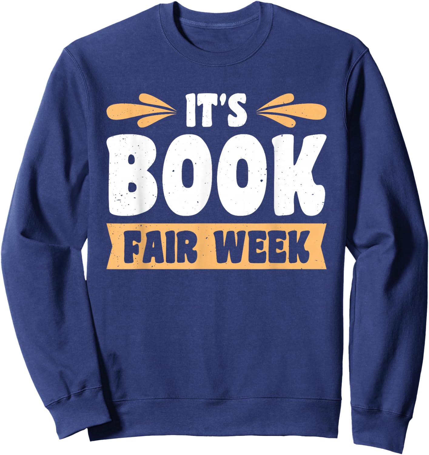 It's Book Fair Week Sweatshirt - Sweatshirt | Navy