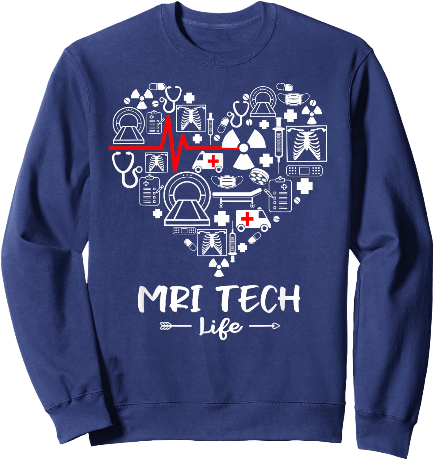 MRI Tech Life Heart Funny Technologist Sweatshirt - Sweatshirt | Navy