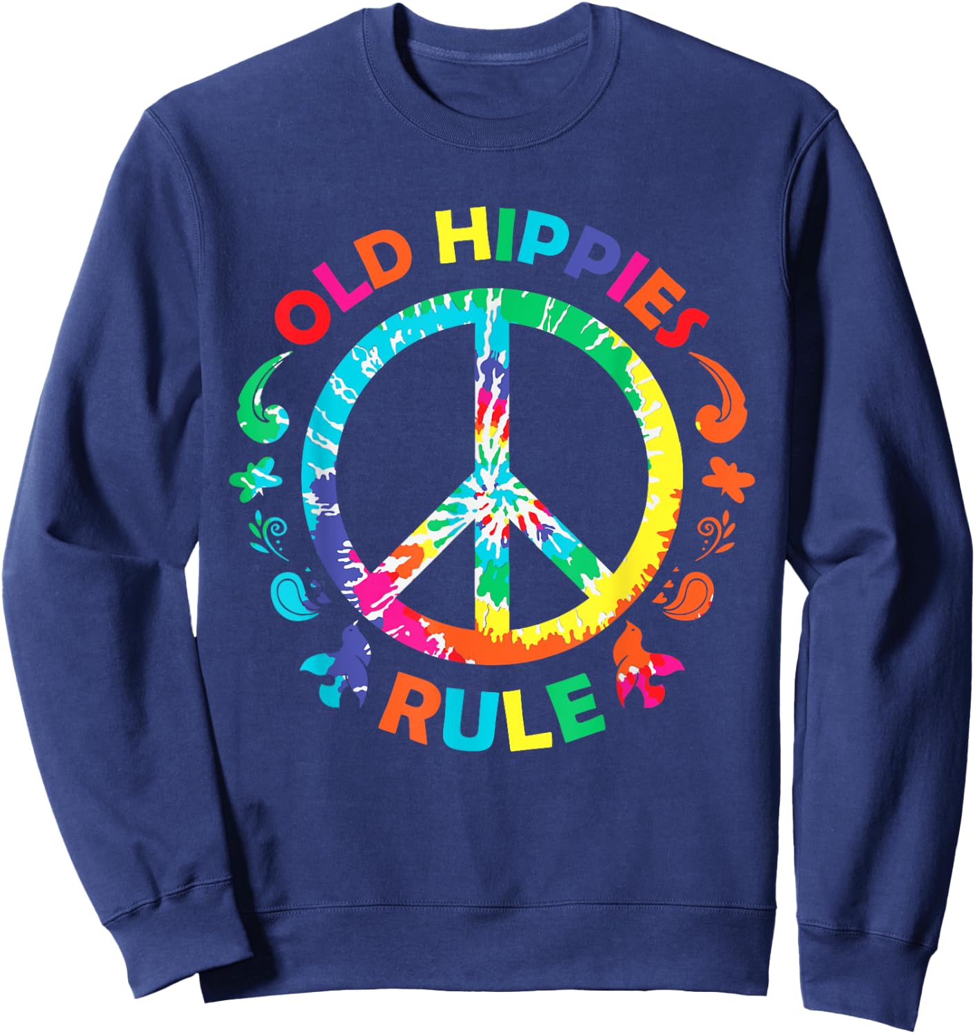 Old Hippies Rule Hippie Vintage Retro Costume Hippy Gift Sweatshirt - Sweatshirt | Navy