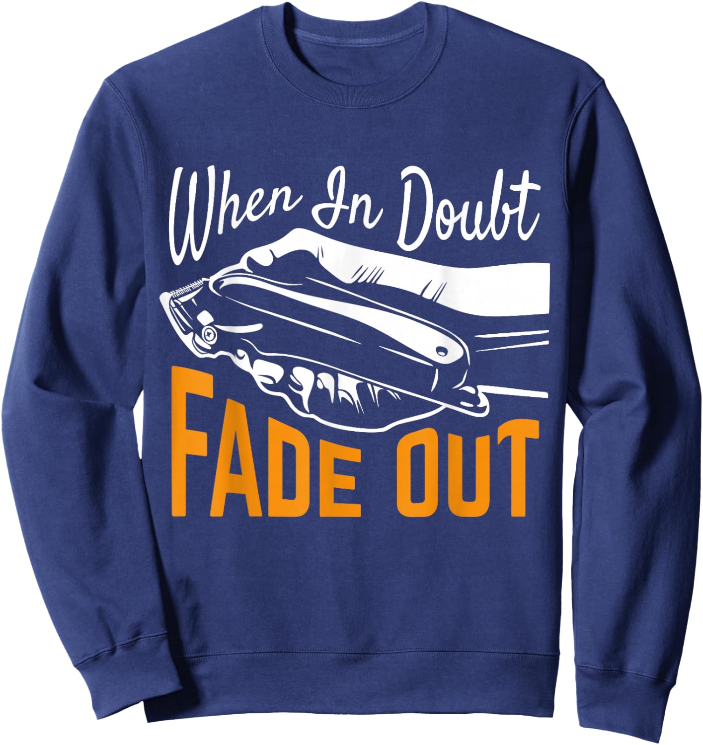 When In Doubt Fade Out Sweatshirt - Sweatshirt | Navy