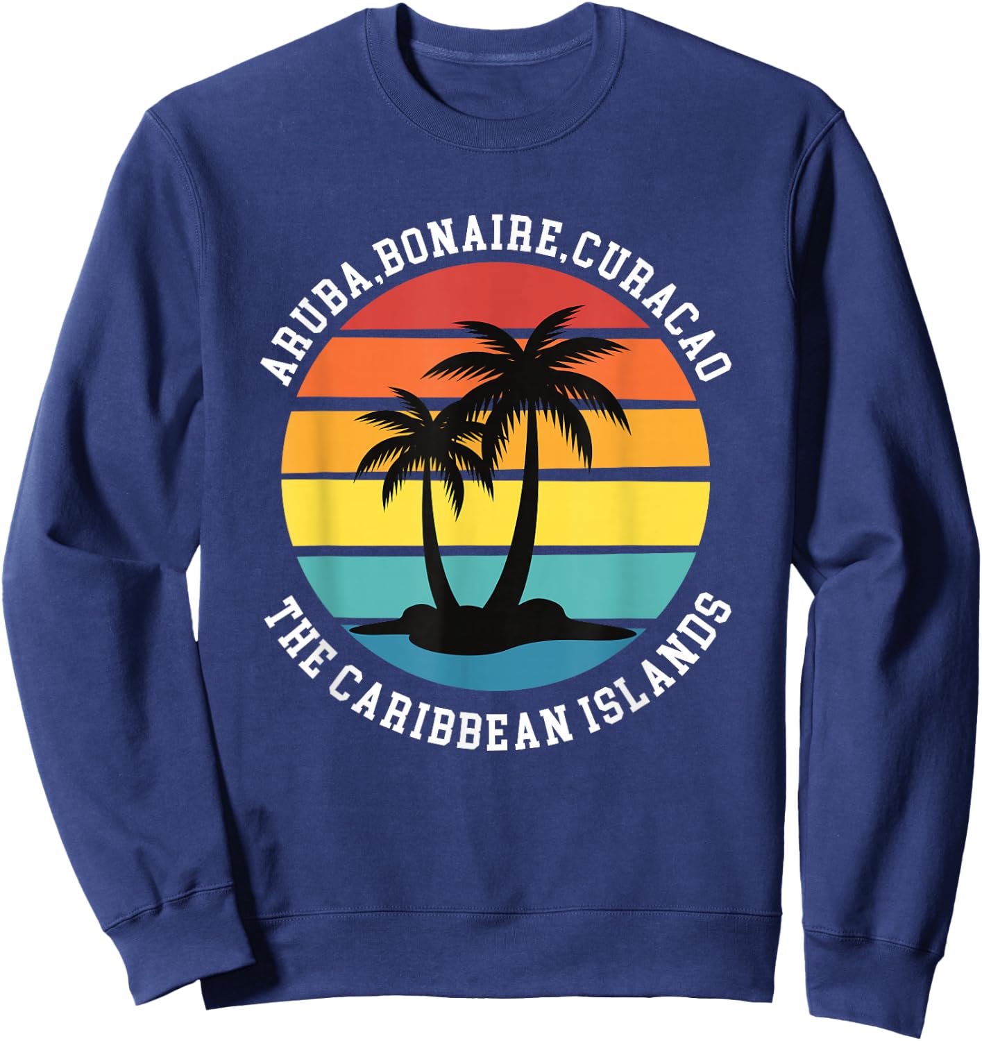 Aruba,Bonaire,Curacao The Caribbean Islands Vacation Sweatshirt - Sweatshirt | Navy