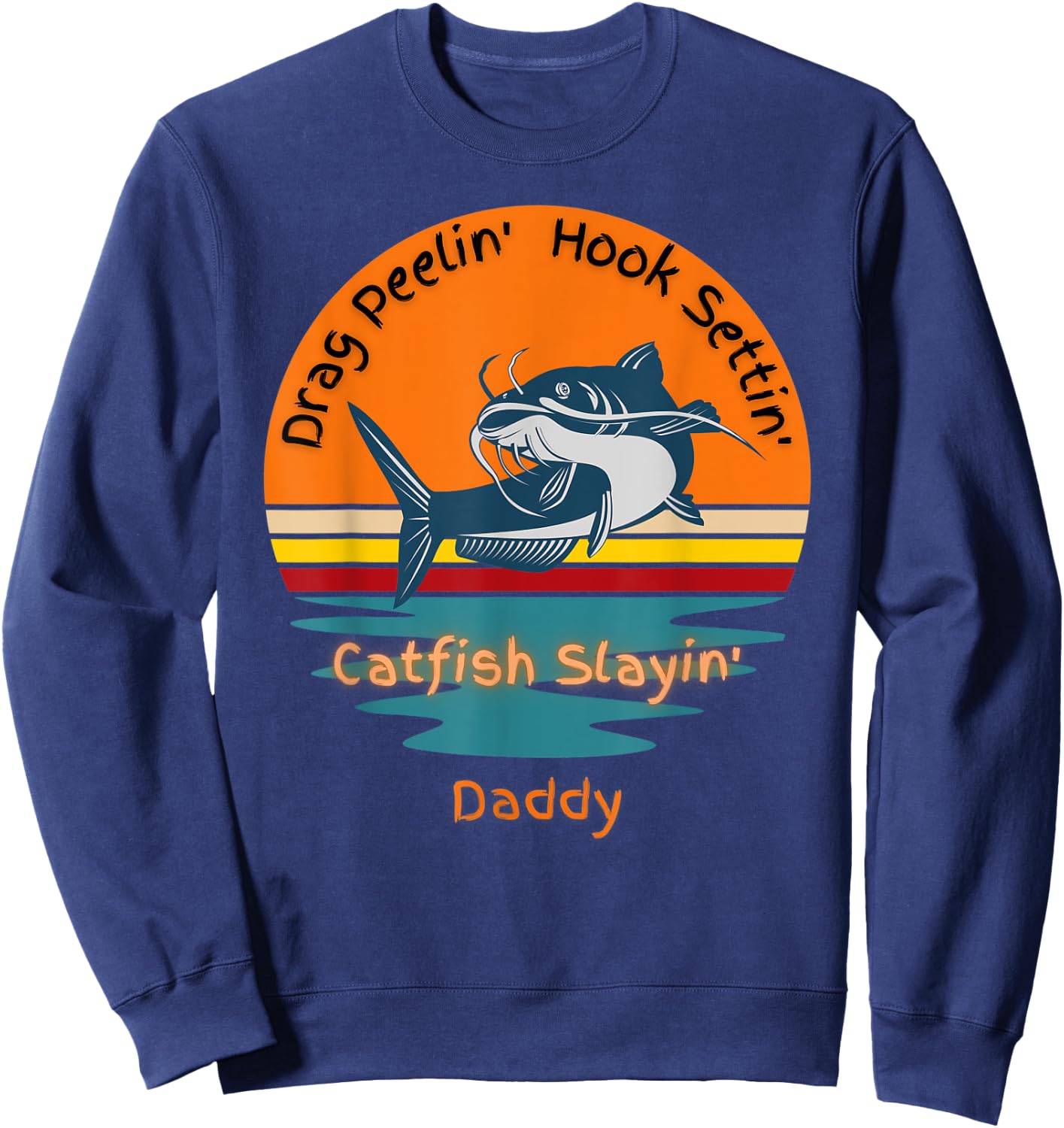 Flathead Catfish Hunter Catching Fish Lucky Fishing Daddy Sweatshirt - Sweatshirt | Navy