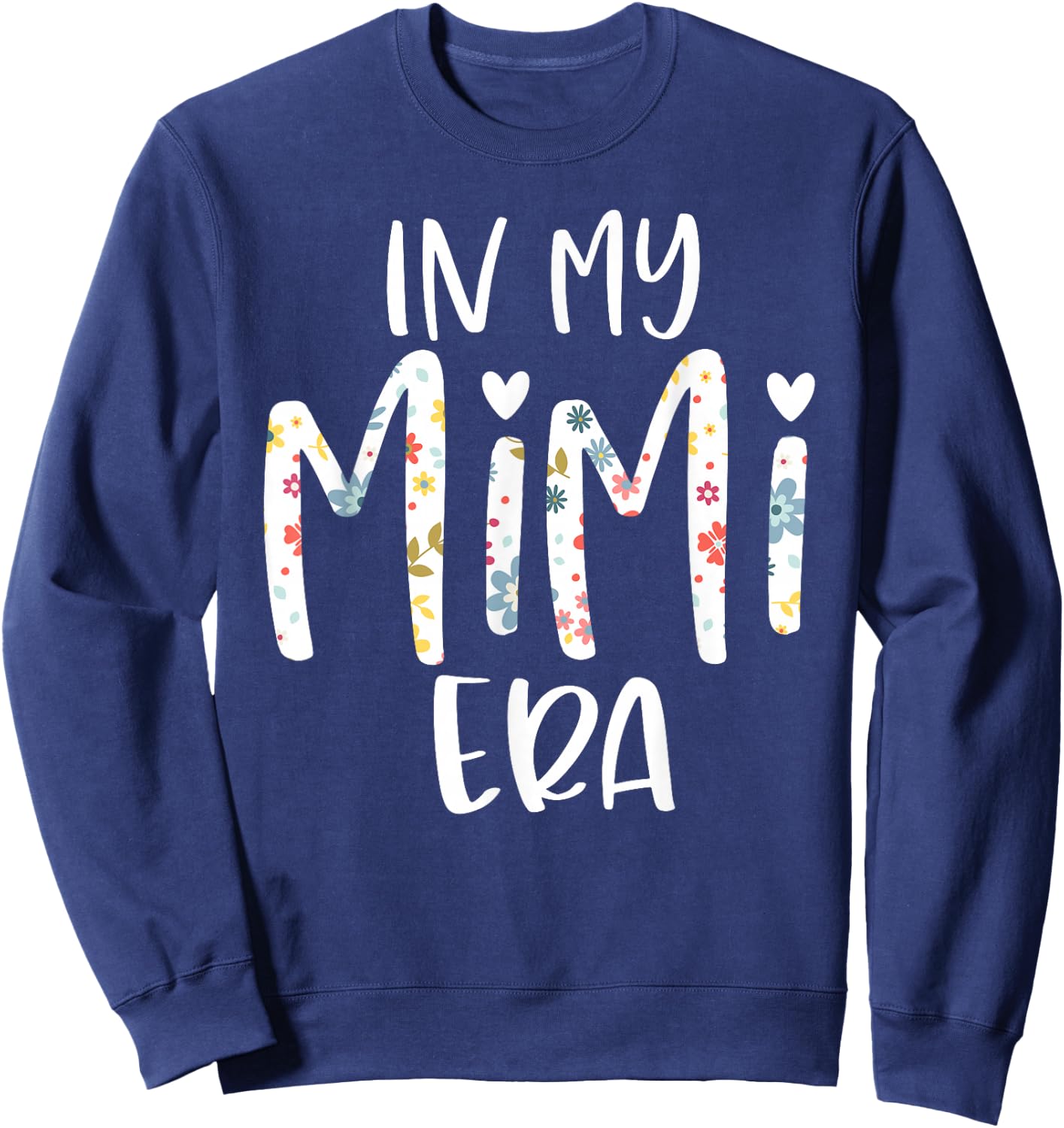in My Mimi Era Flower Letter Floral for Mimi Sweatshirt - Sweatshirt | Navy