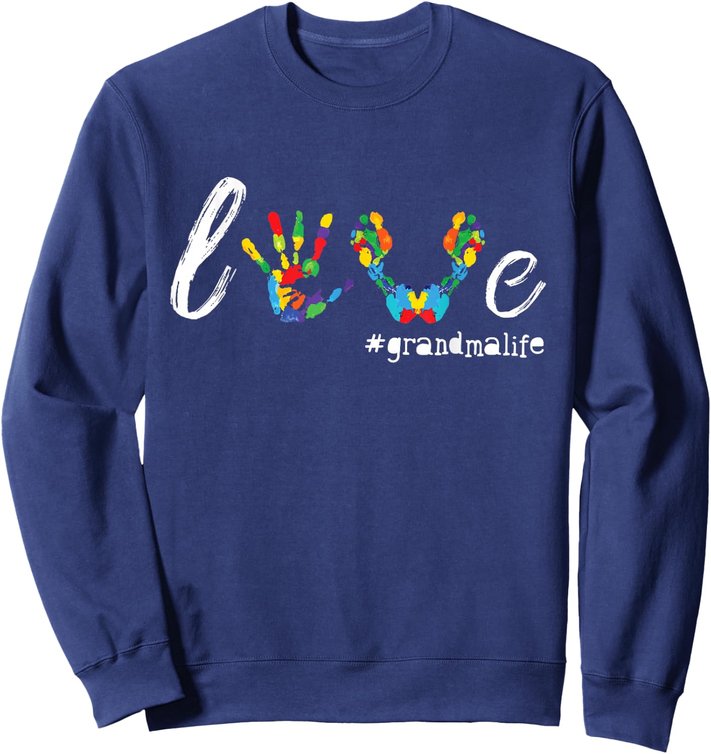 Love Grandma Life Grandmalife Mother Grandparent Shirt Sweatshirt - Sweatshirt | Navy