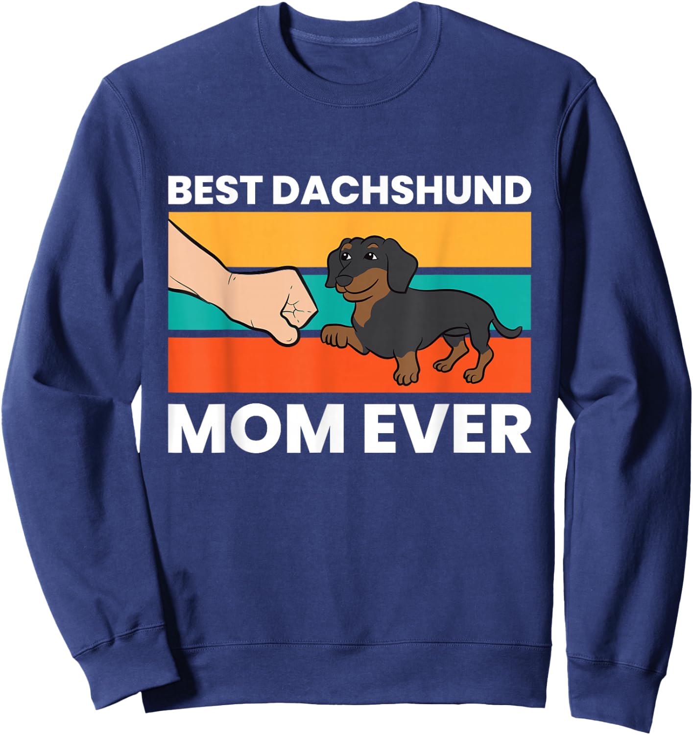 Best Dachshund Mom Ever Sweatshirt - Sweatshirt | Navy