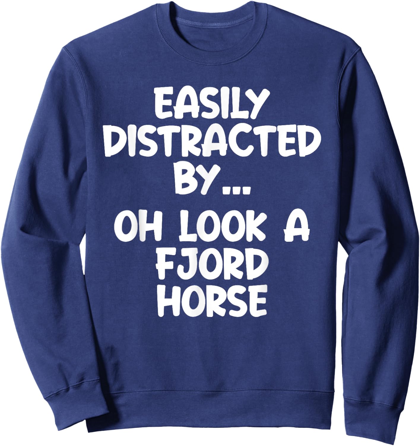 Funny Fjord Horse Horse Equine Joke Sweatshirt - Sweatshirt | Navy
